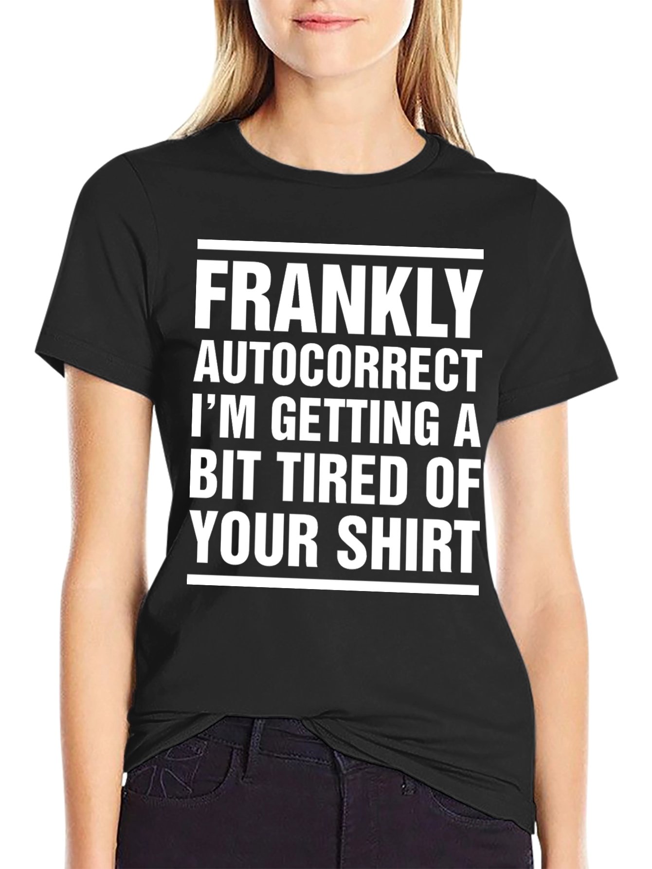 Frankly Autocorrect Novelty Graphic T-Shirt