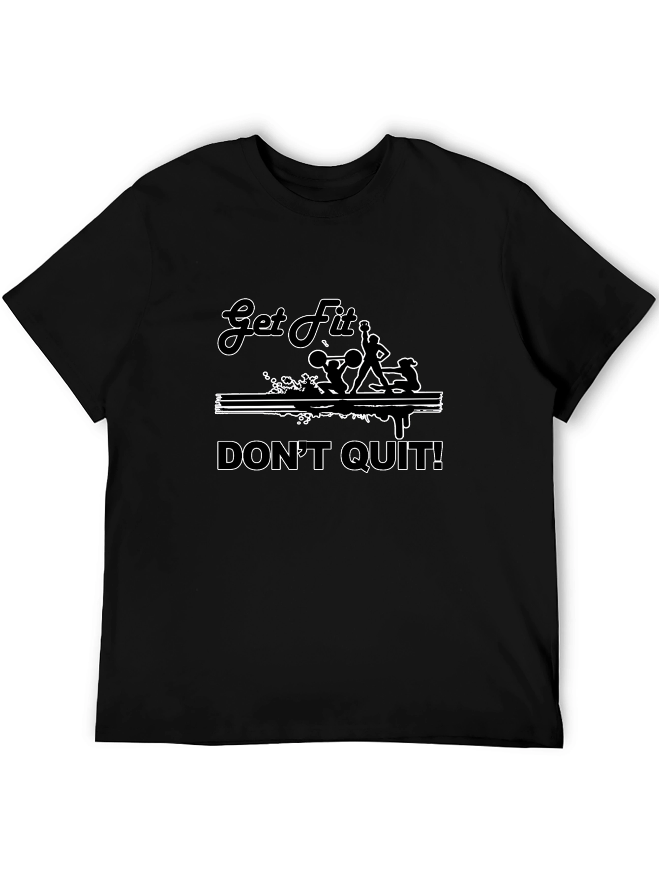 Get Fit Dont Quit Black T-Shirt