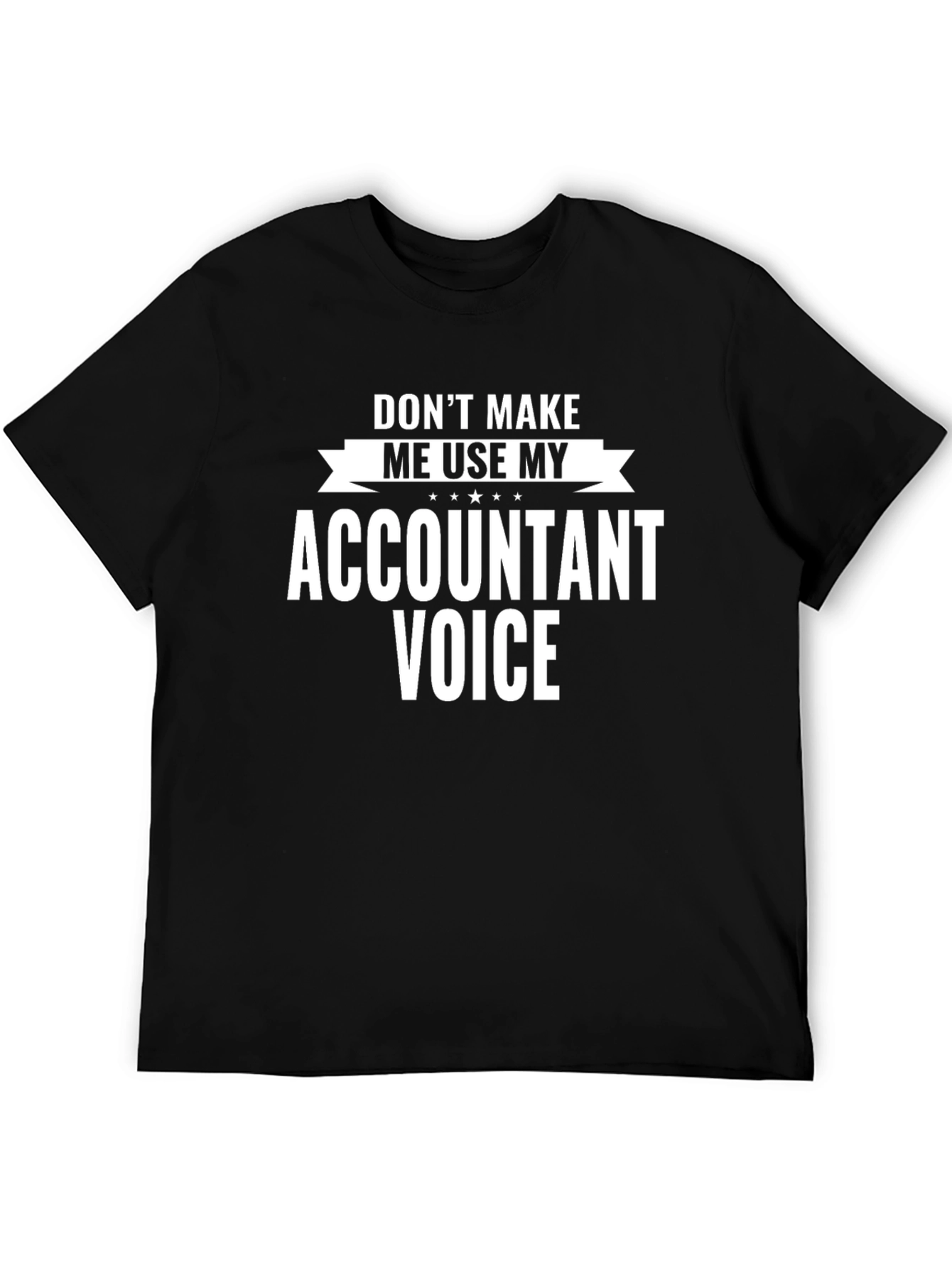 Accountant Voice Funny Graphic T-Shirt