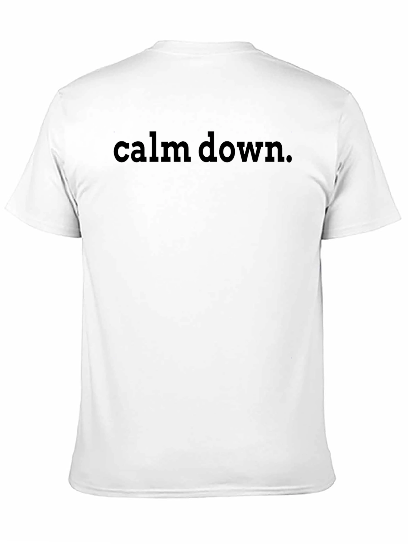 Calm Down T-Shirt - Relaxed Casual Wear