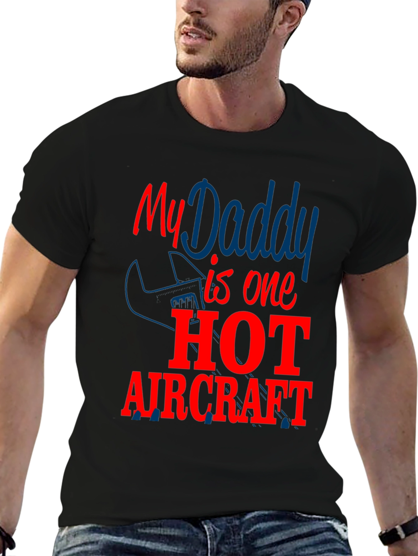 My Daddy is One Hot Aircraft T-Shirt