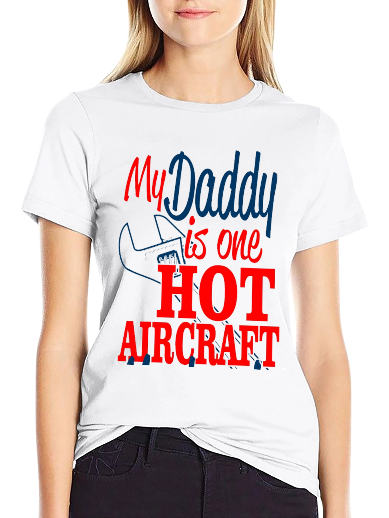 My Daddy is One Hot Aircraft T-Shirt