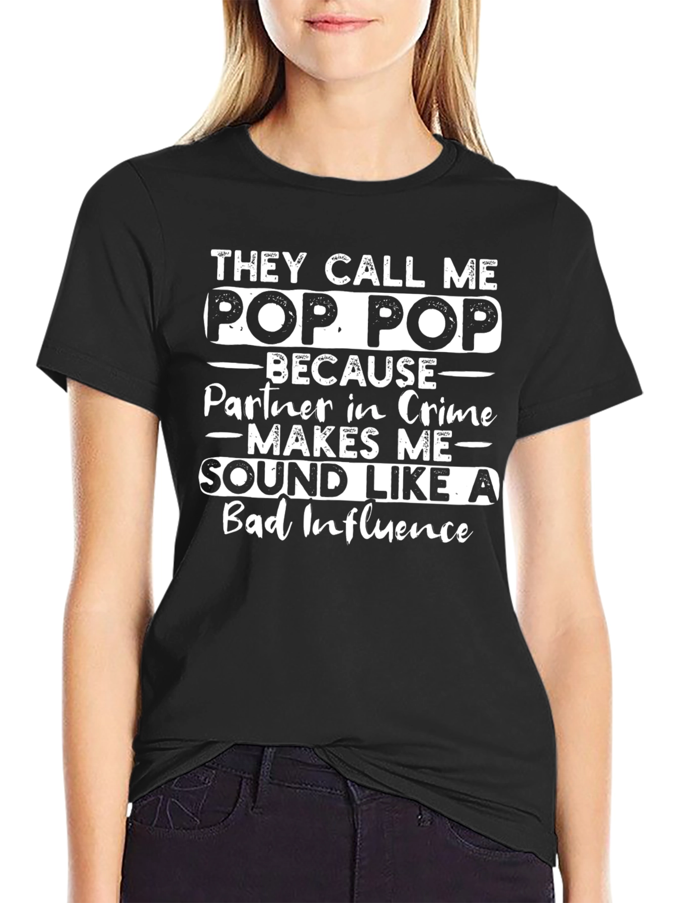Pop Pop T-Shirt - Bad Influence Tee