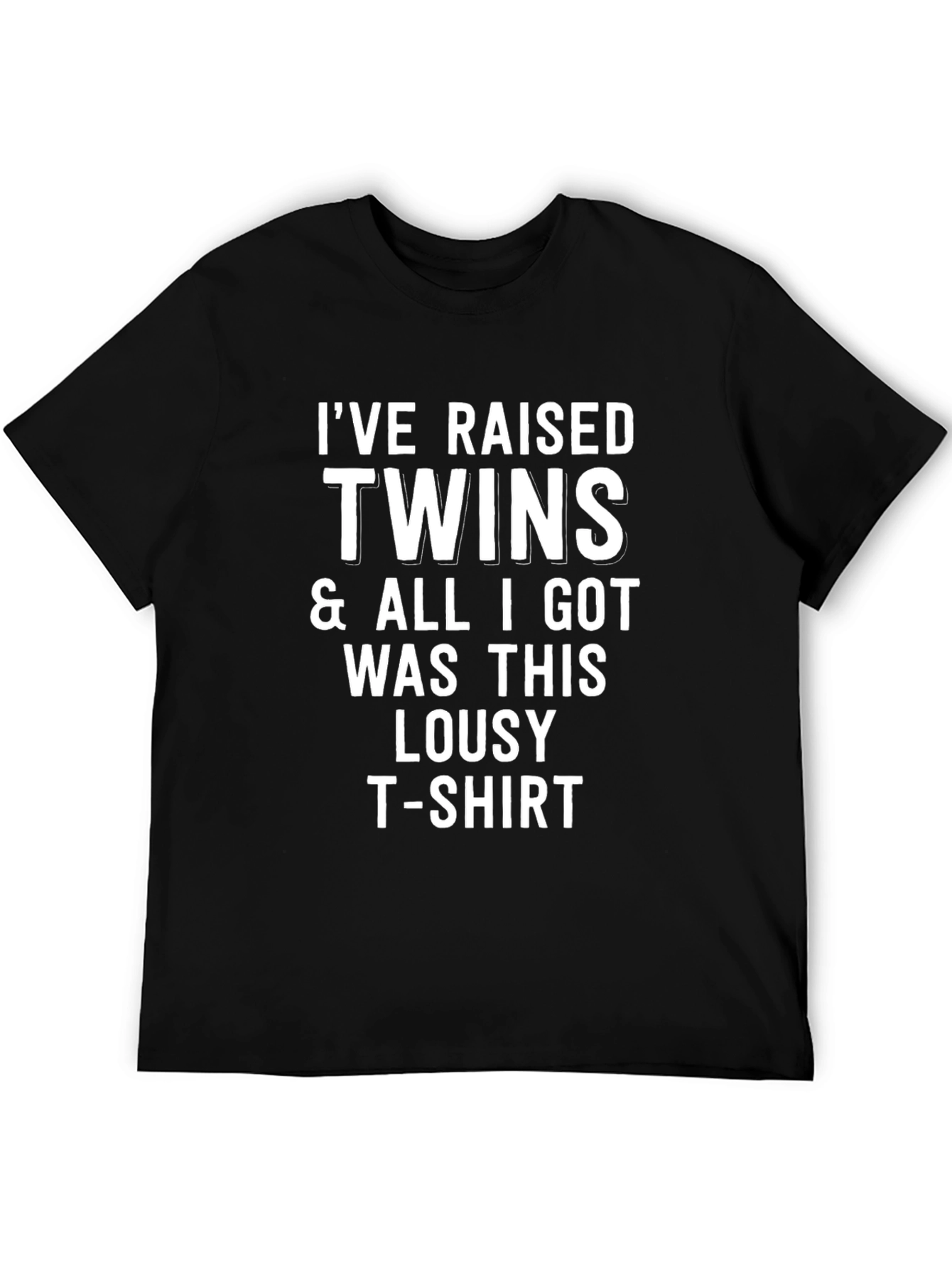 Ive Raised Twins Funny Graphic T-Shirt