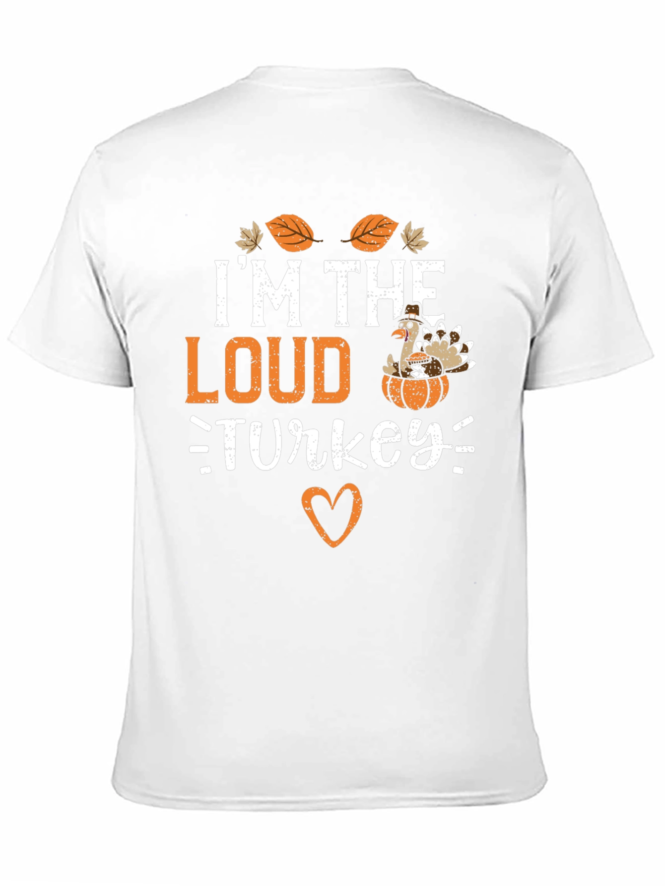 Im The Loud Turkey Thanksgiving T-Shirt