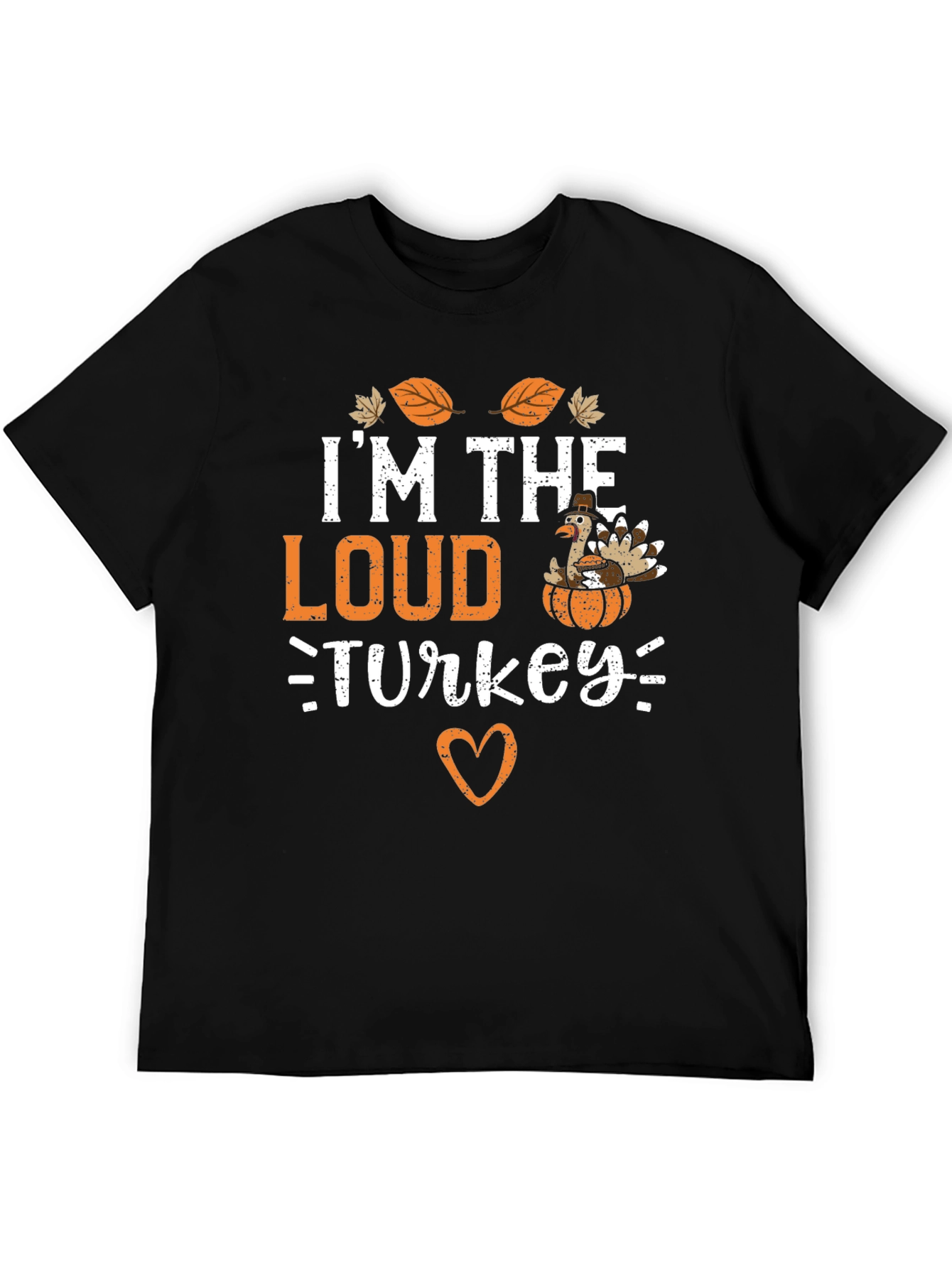 Im The Loud Turkey Thanksgiving T-Shirt