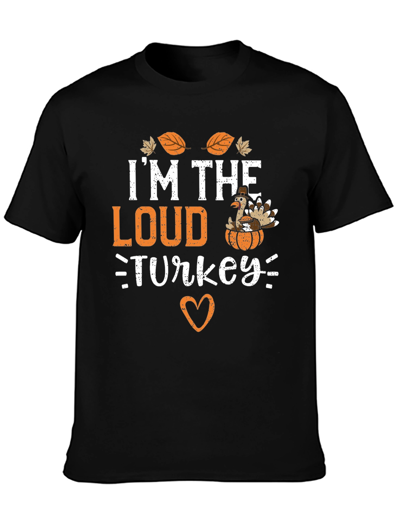 Im The Loud Turkey Thanksgiving T-Shirt