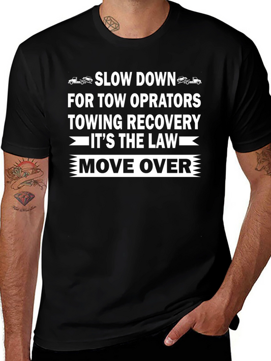 Slow Down Move Over Tow Truck Operator T-Shirt