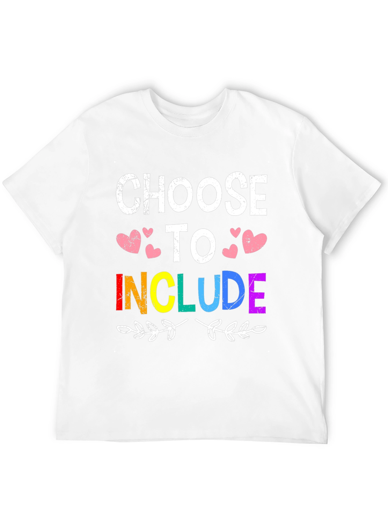 Choose to Include T-Shirt - LGBTQ+ Pride