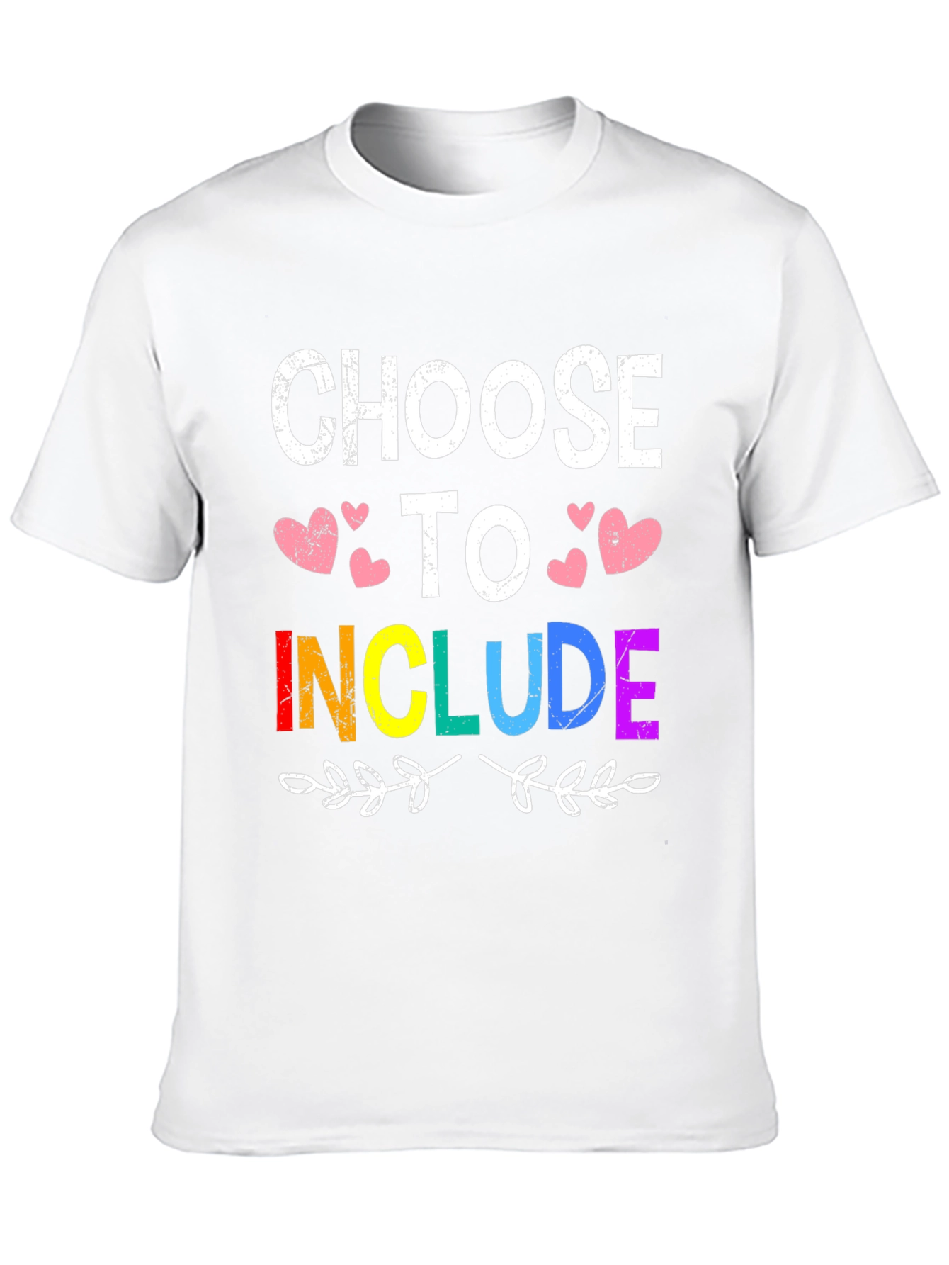 Choose to Include T-Shirt - LGBTQ+ Pride