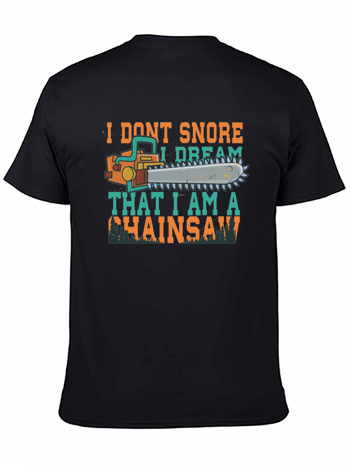I Dream That I Am a Chainsaw Graphic Tee