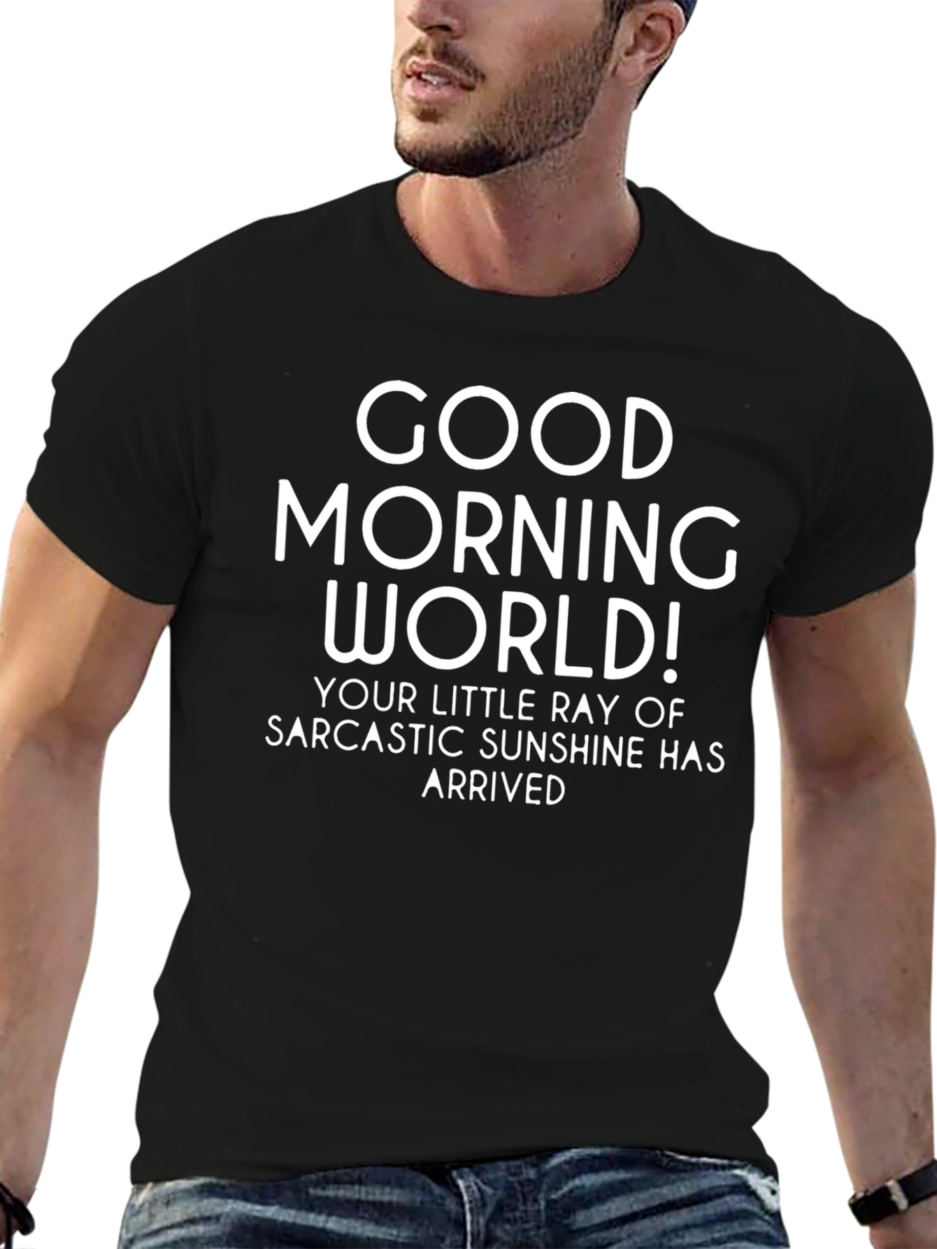 Good Morning World! Sarcastic Sunshine Black T-Shirt