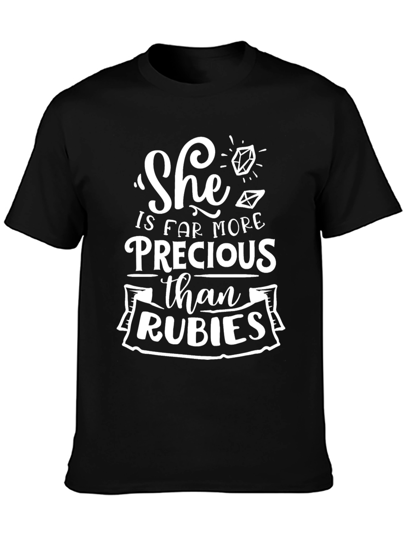 She is More Precious Than Rubies T-Shirt
