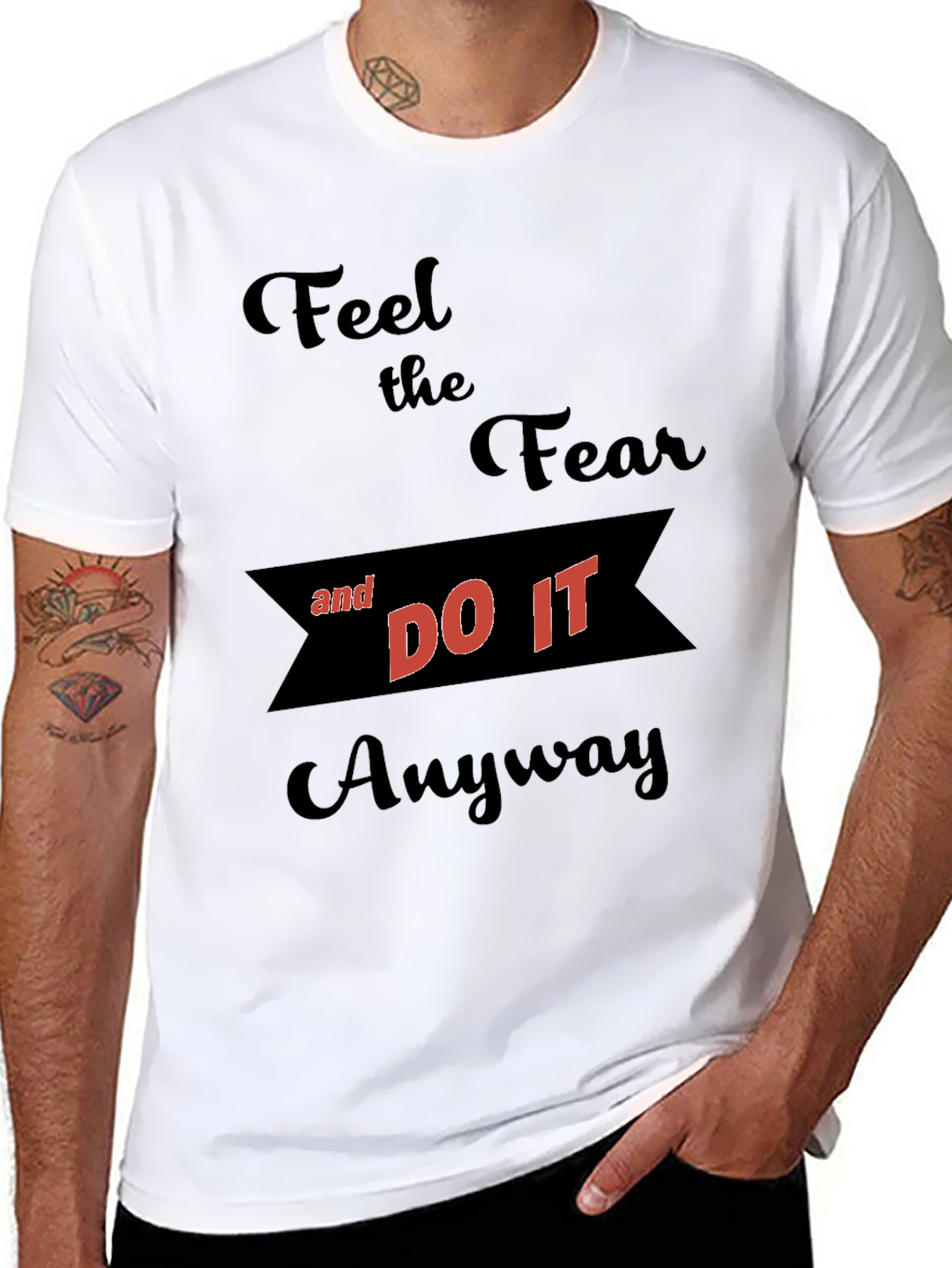 Motivational Graphic T-Shirt - Feel the Fear
