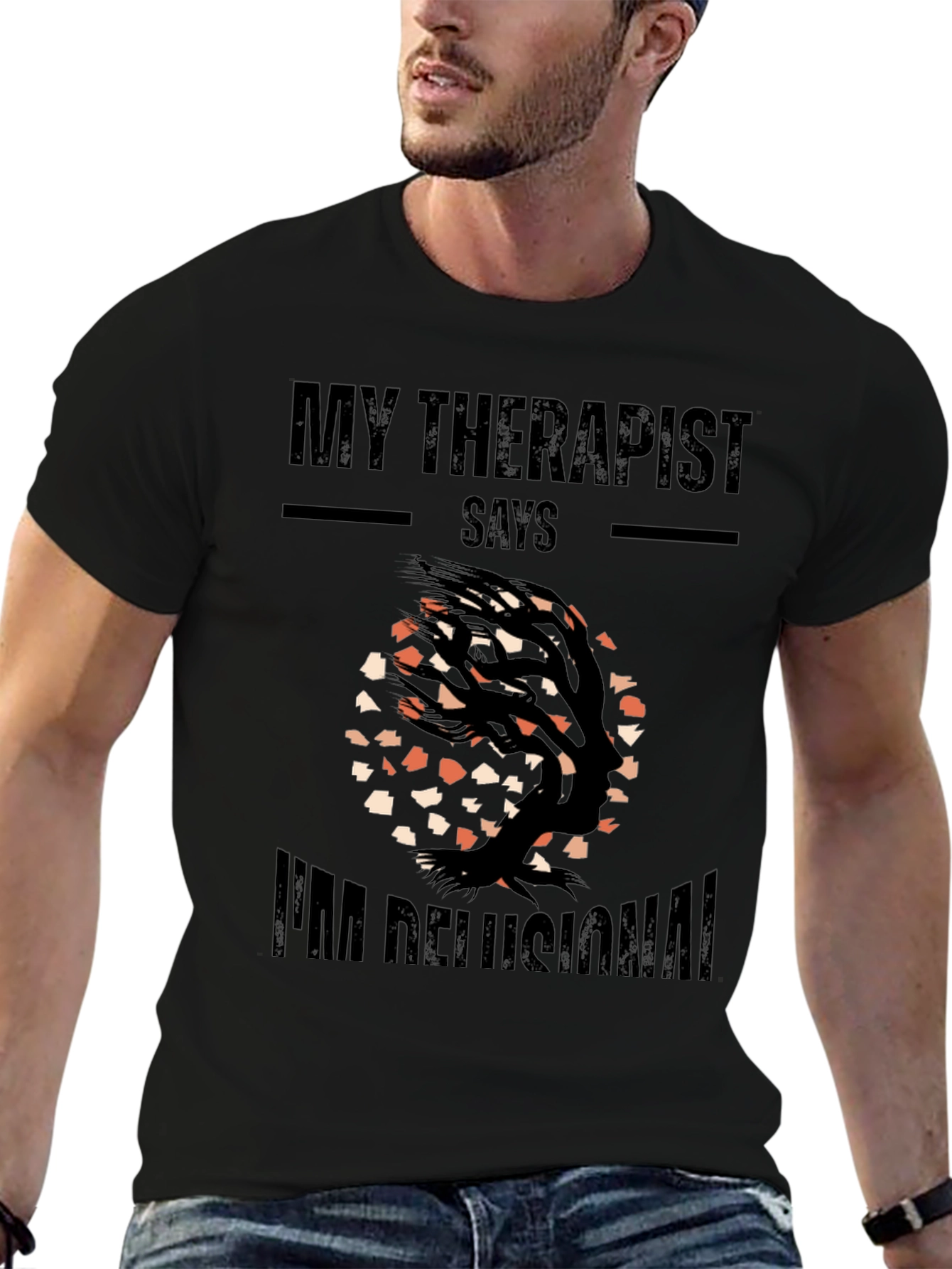 My Therapist Says Im Delusional T-Shirt