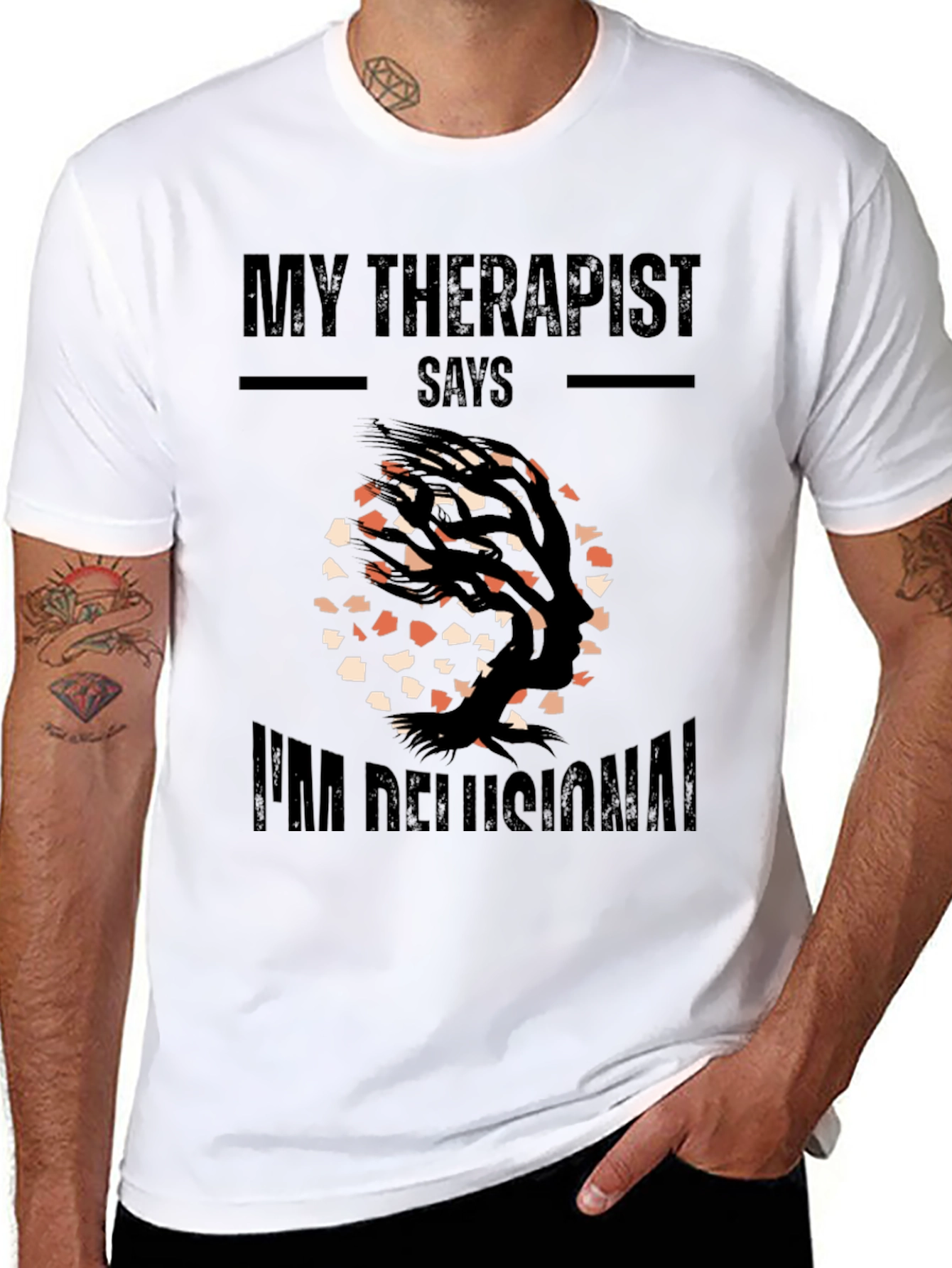 My Therapist Says Im Delusional T-Shirt