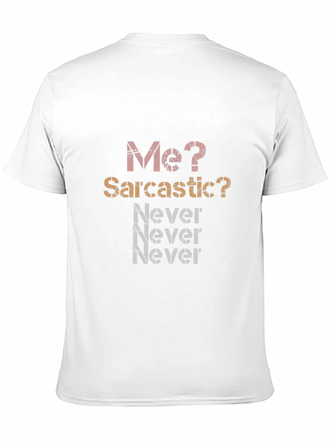 Sarcastic Never T-Shirt