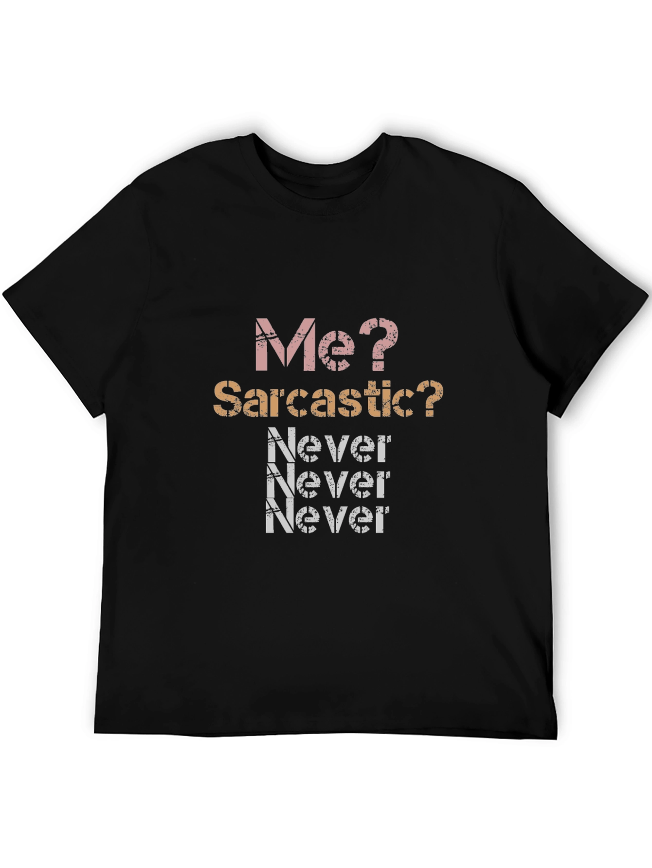 Sarcastic Never T-Shirt