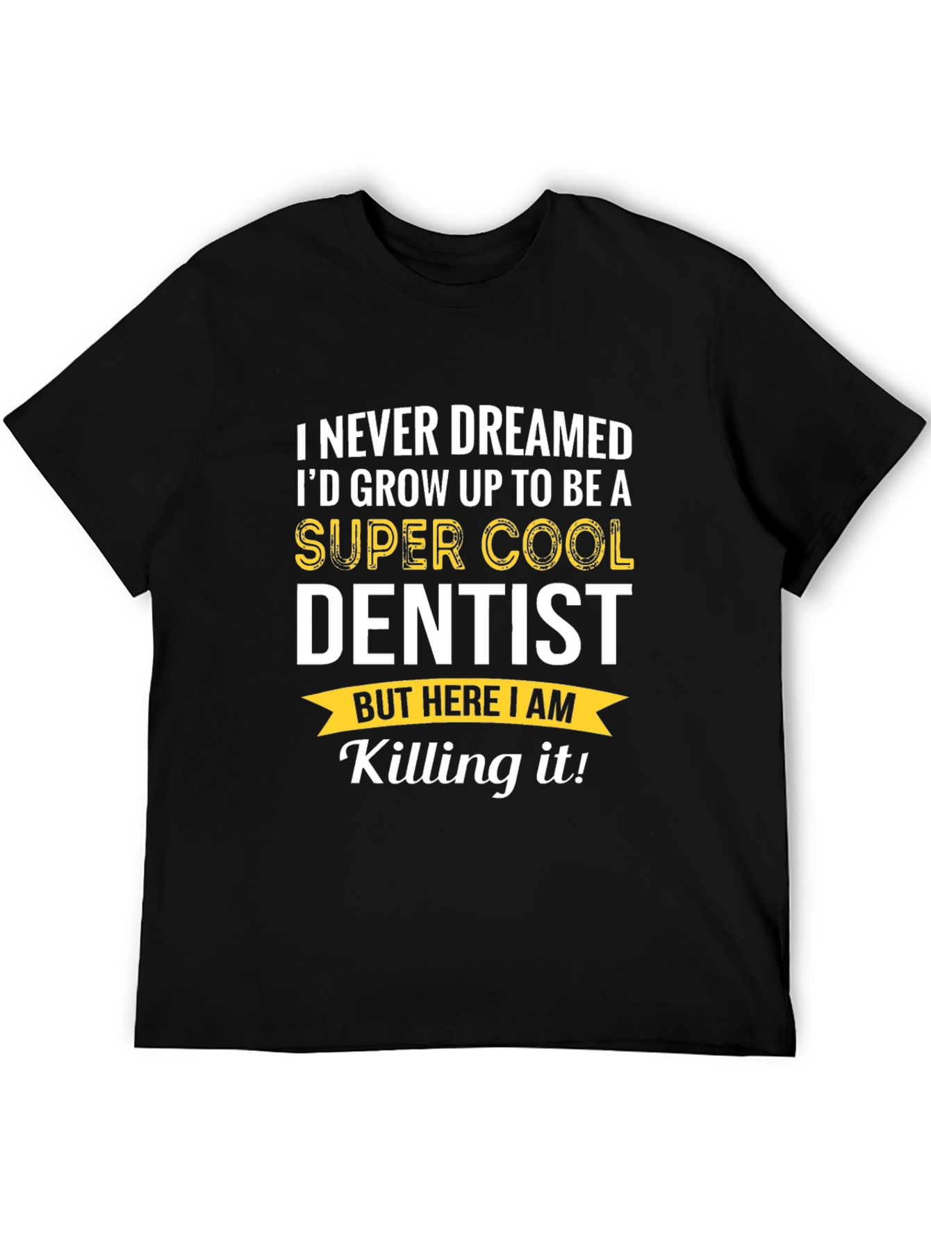 Super Cool Dentist T-Shirt - Funny Dental Gift