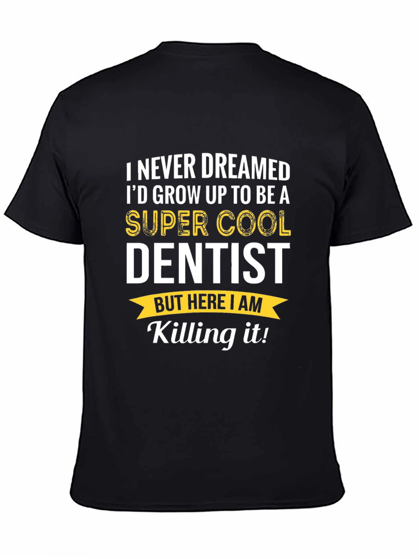 Super Cool Dentist T-Shirt - Funny Dental Gift