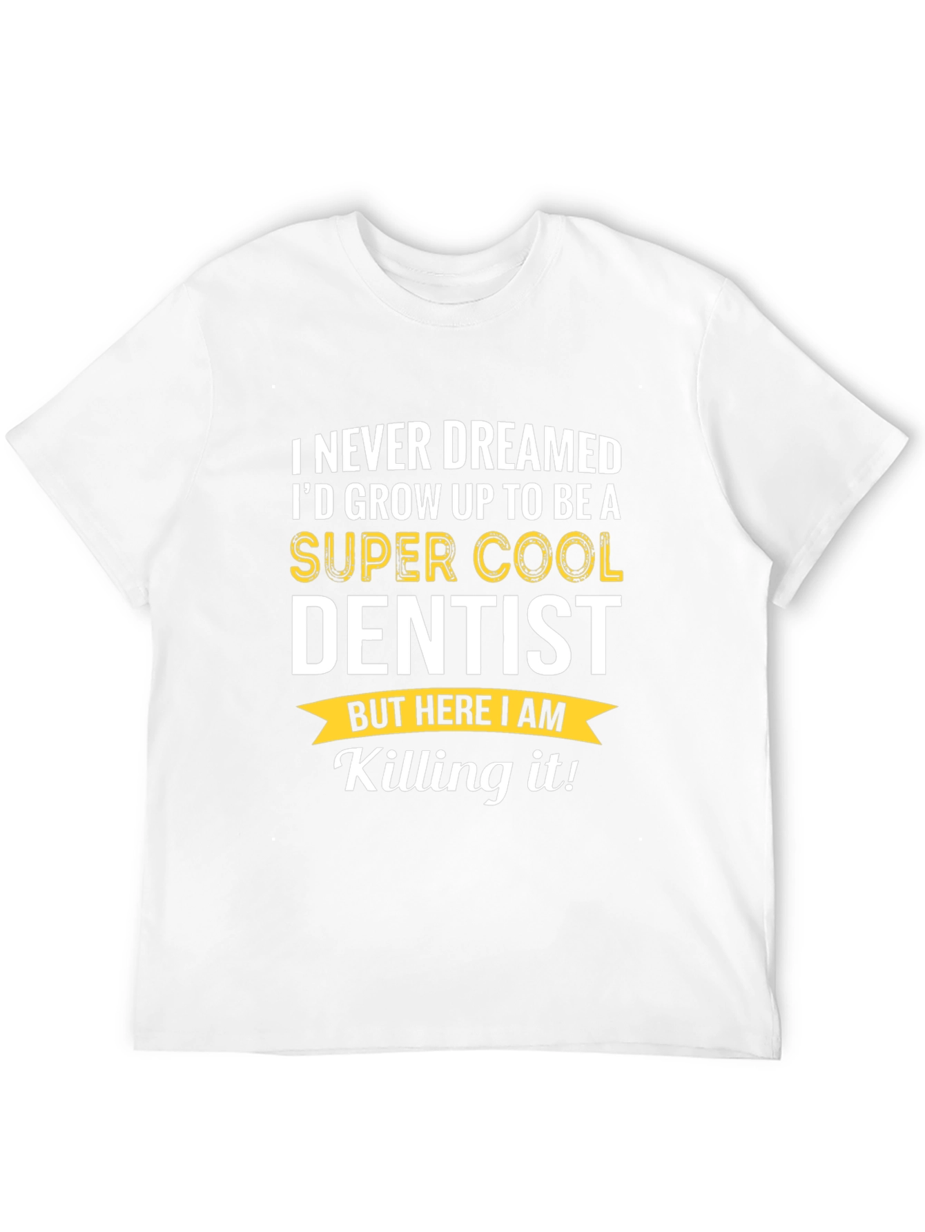 Super Cool Dentist T-Shirt - Funny Dental Gift