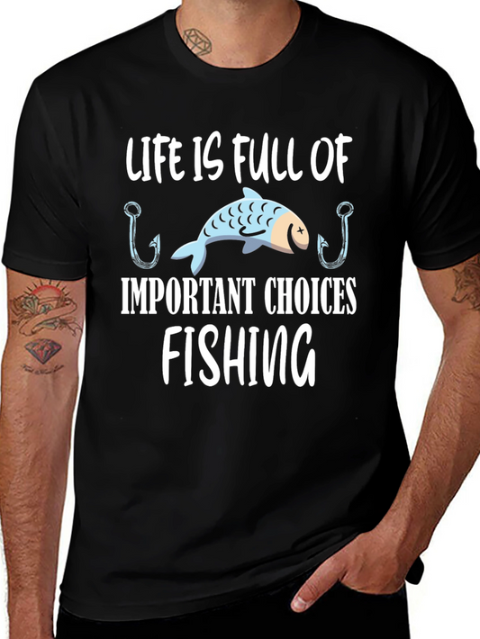 Fishing Choices Graphic Tee - Life Is Full of Choices