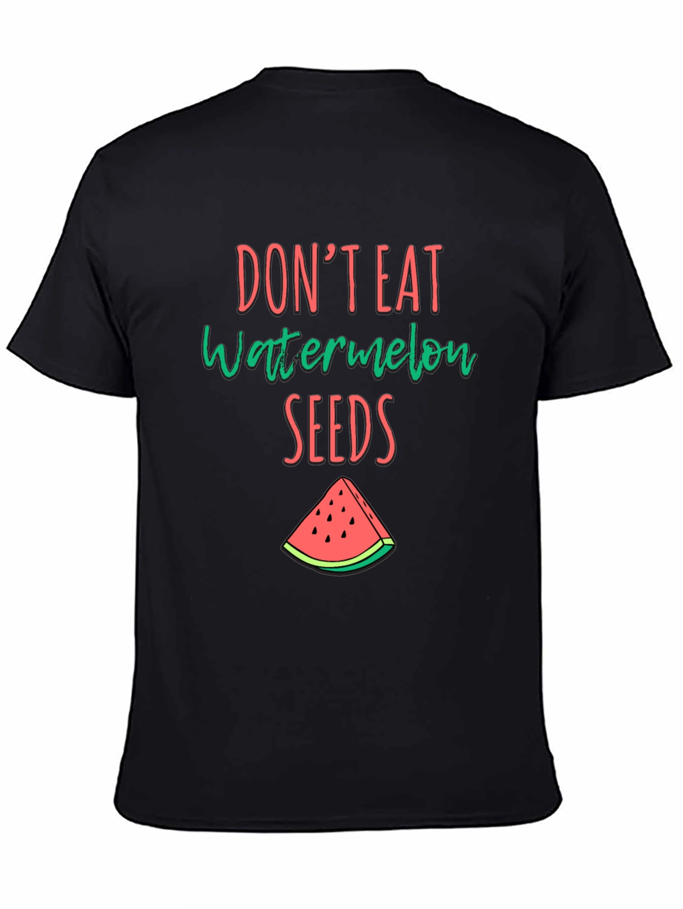 Funny Dont Eat Watermelon Seeds Black T-Shirt