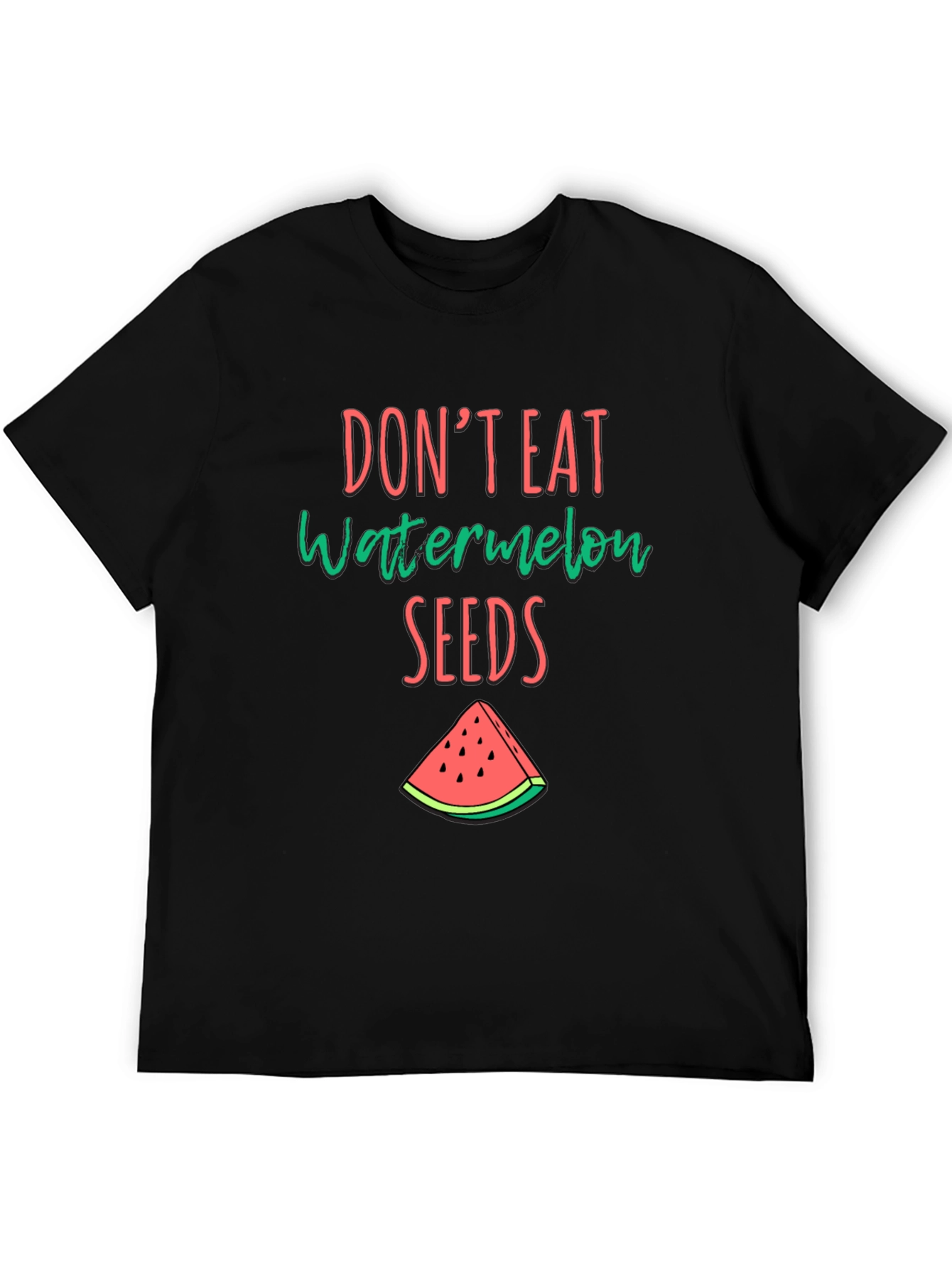 Funny Dont Eat Watermelon Seeds Black T-Shirt