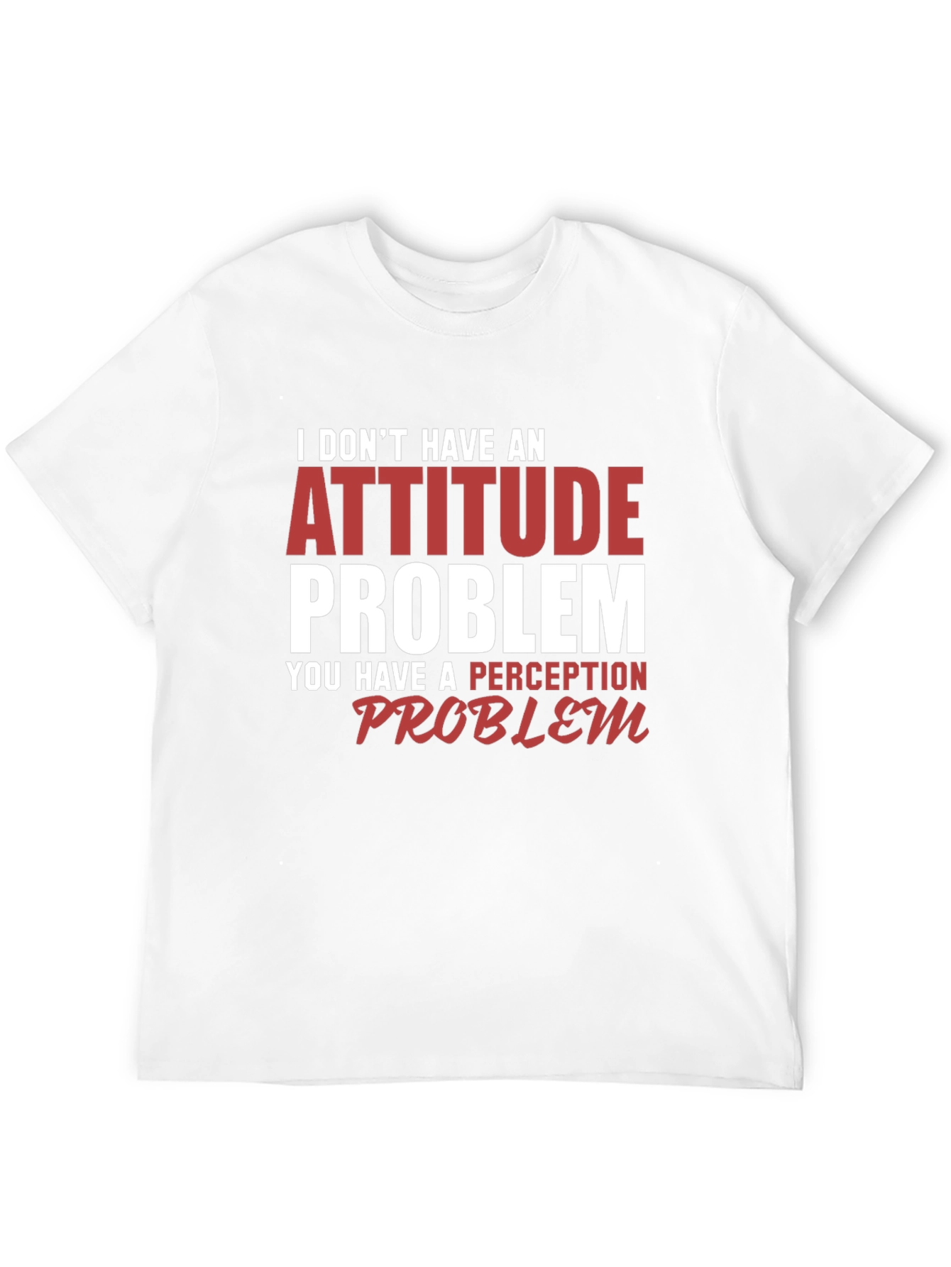 Attitude Problem Graphic Tee - Sarcastic Statement T-Shirt
