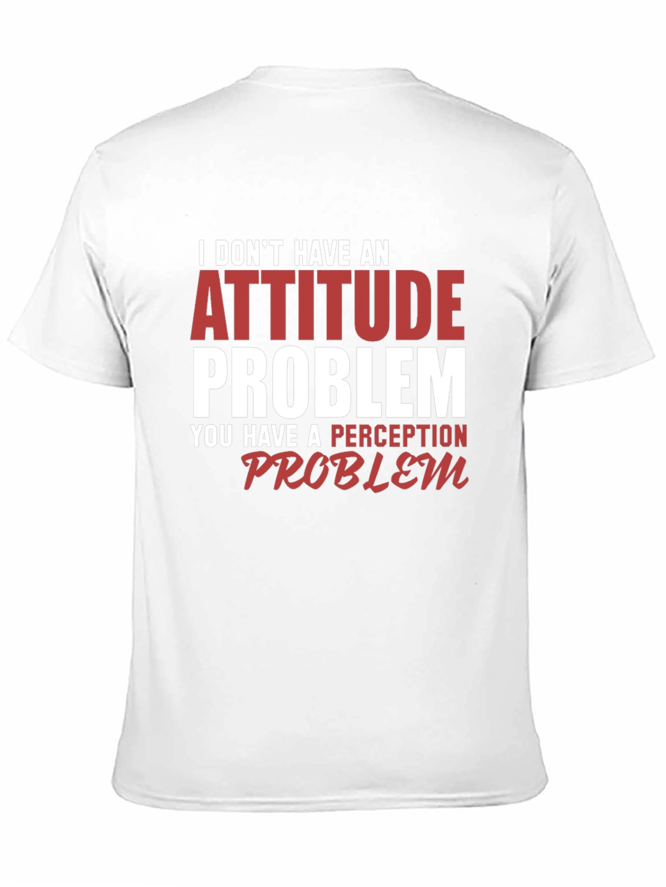 Attitude Problem Graphic Tee - Sarcastic Statement T-Shirt