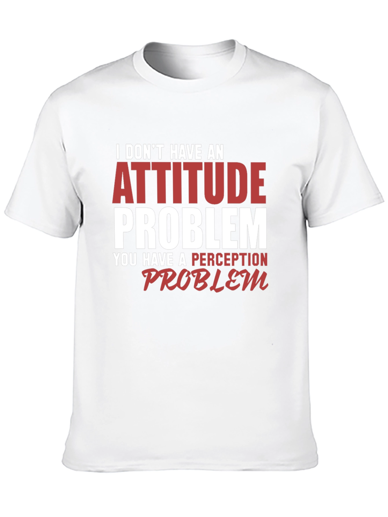 Attitude Problem Graphic Tee - Sarcastic Statement T-Shirt