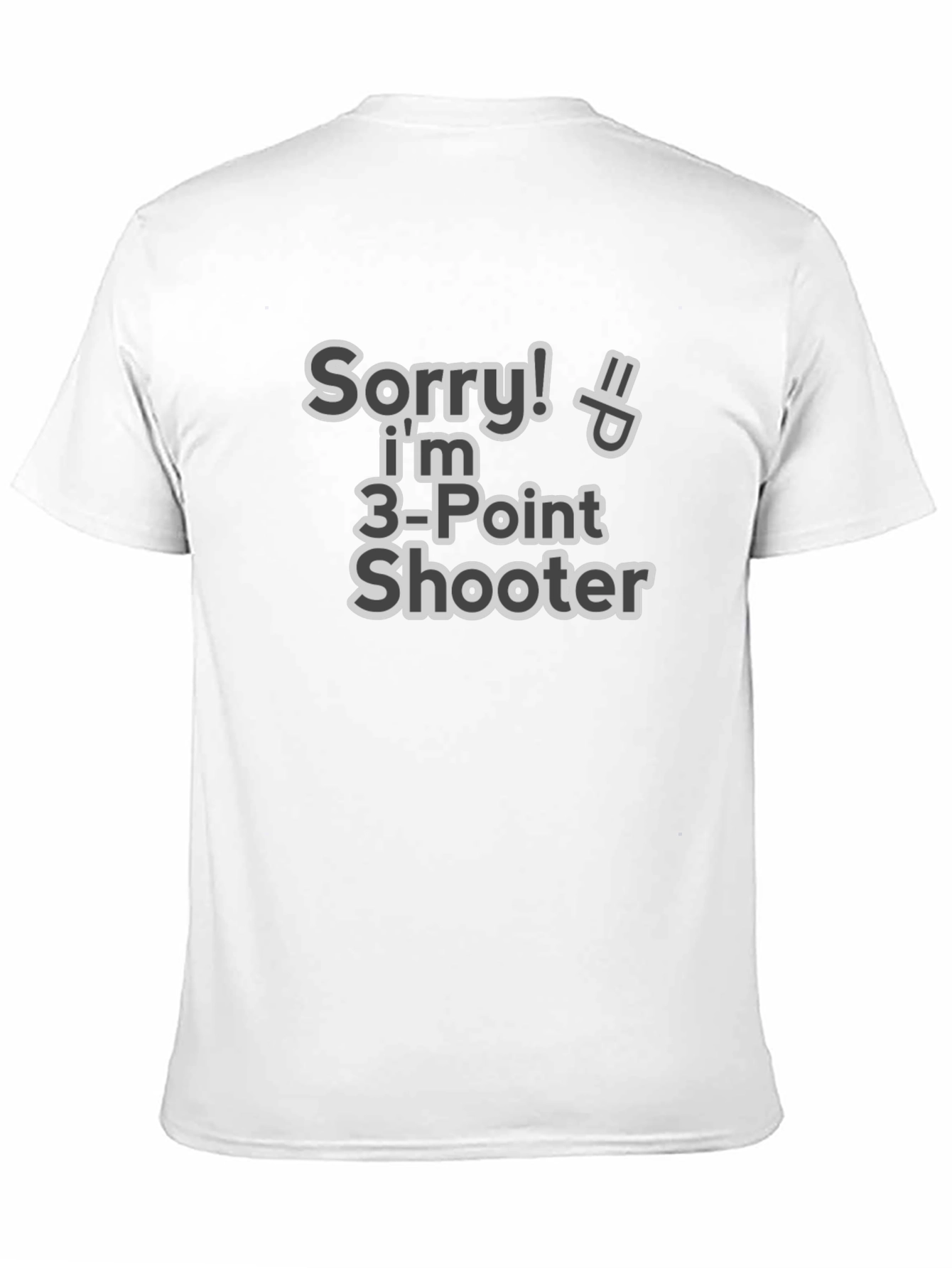 Sorry! Im 3-Point Shooter Funny T-Shirt