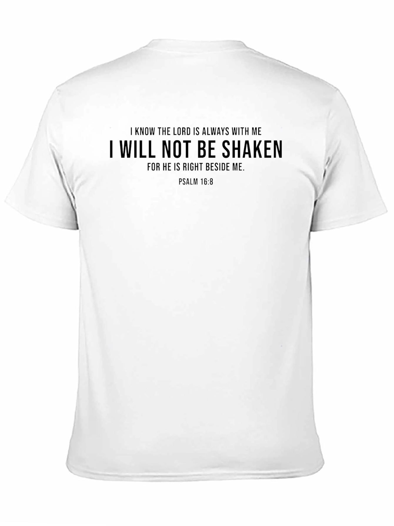 Faith-Inspired Tee: I Will Not Be Shaken Psalm 16:8
