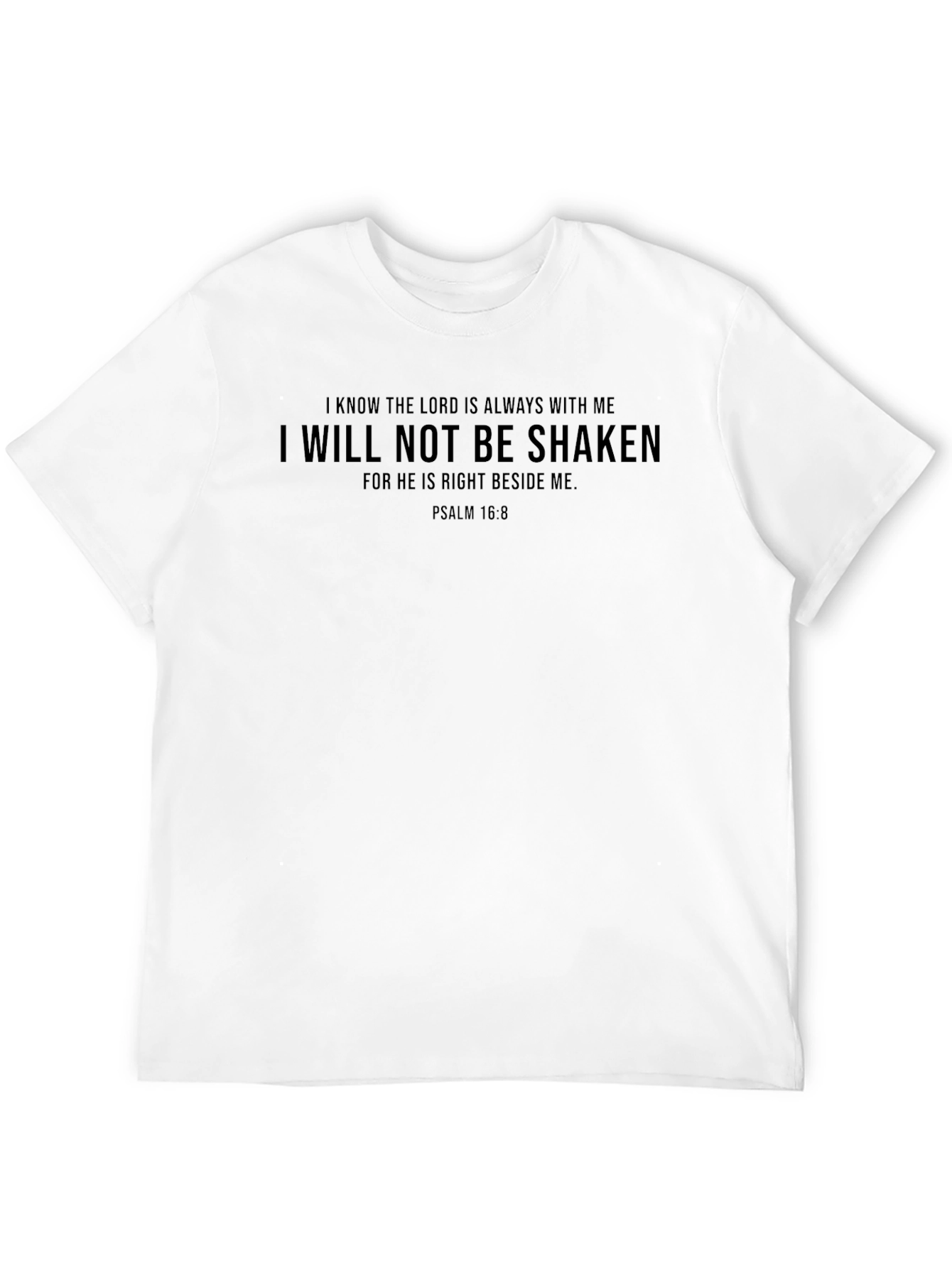 Faith-Inspired Tee: I Will Not Be Shaken Psalm 16:8