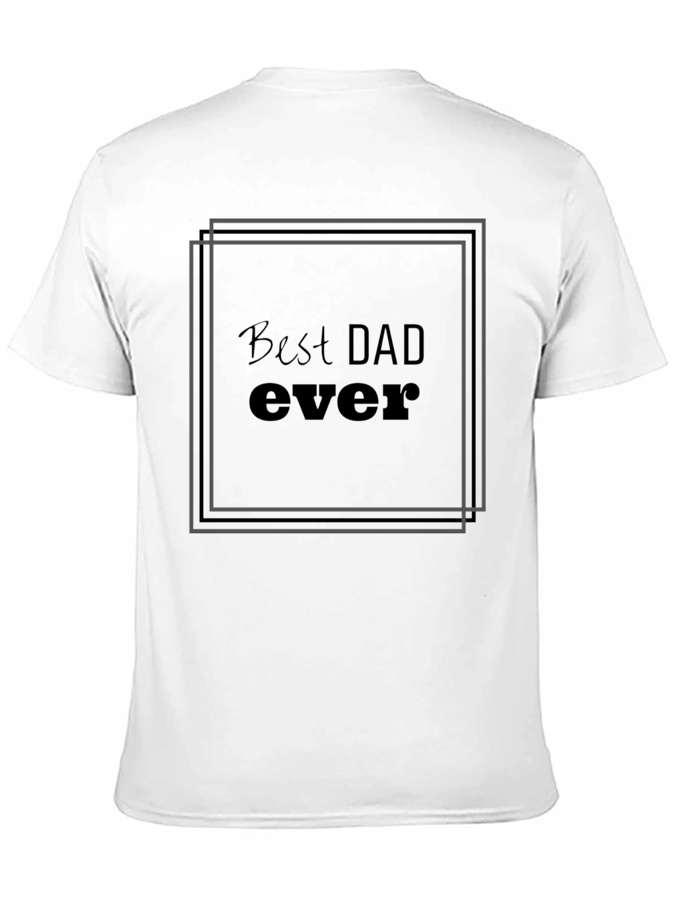 Best Dad Ever T-Shirt - Fathers Day Gift