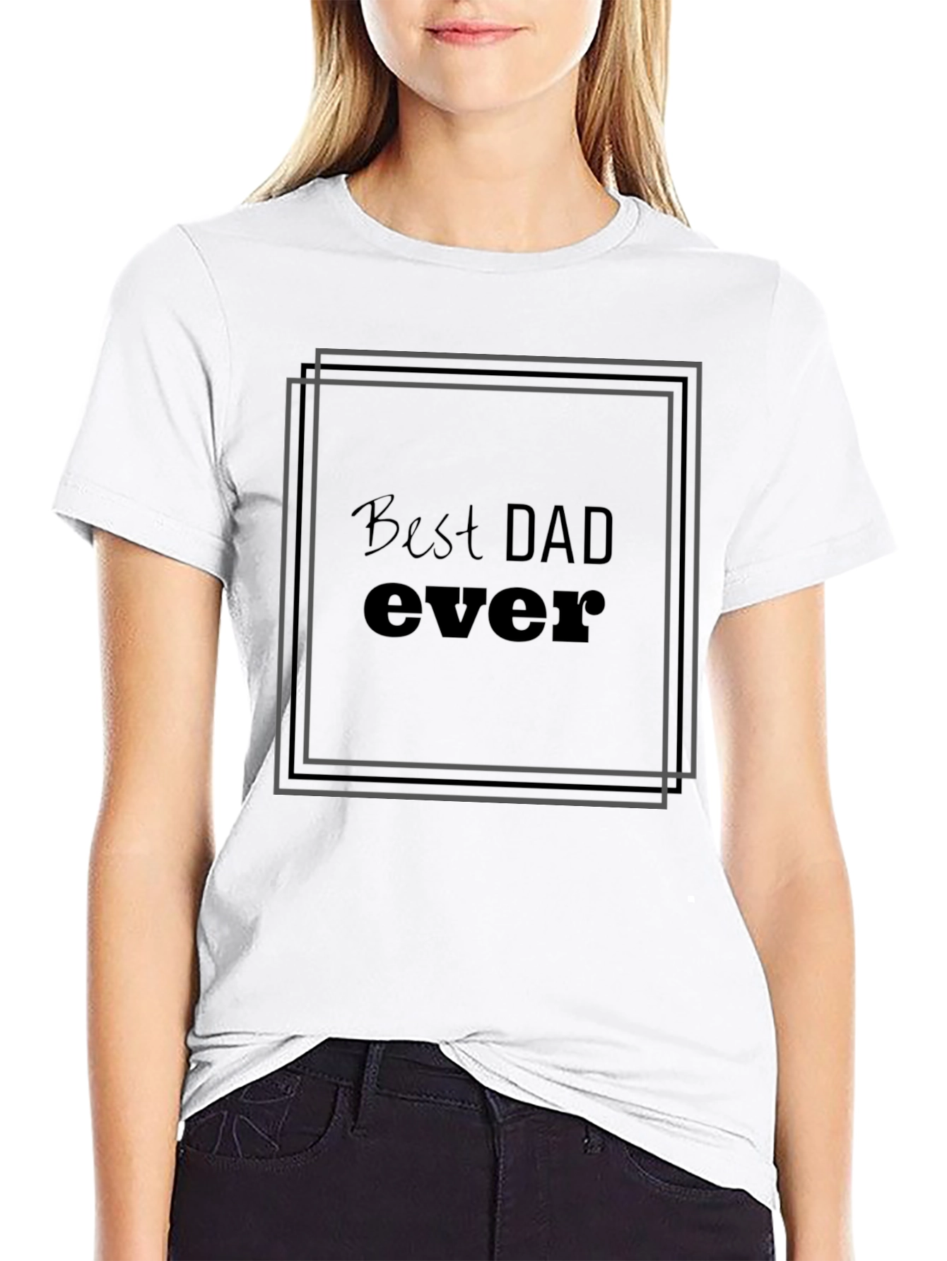 Best Dad Ever T-Shirt - Fathers Day Gift