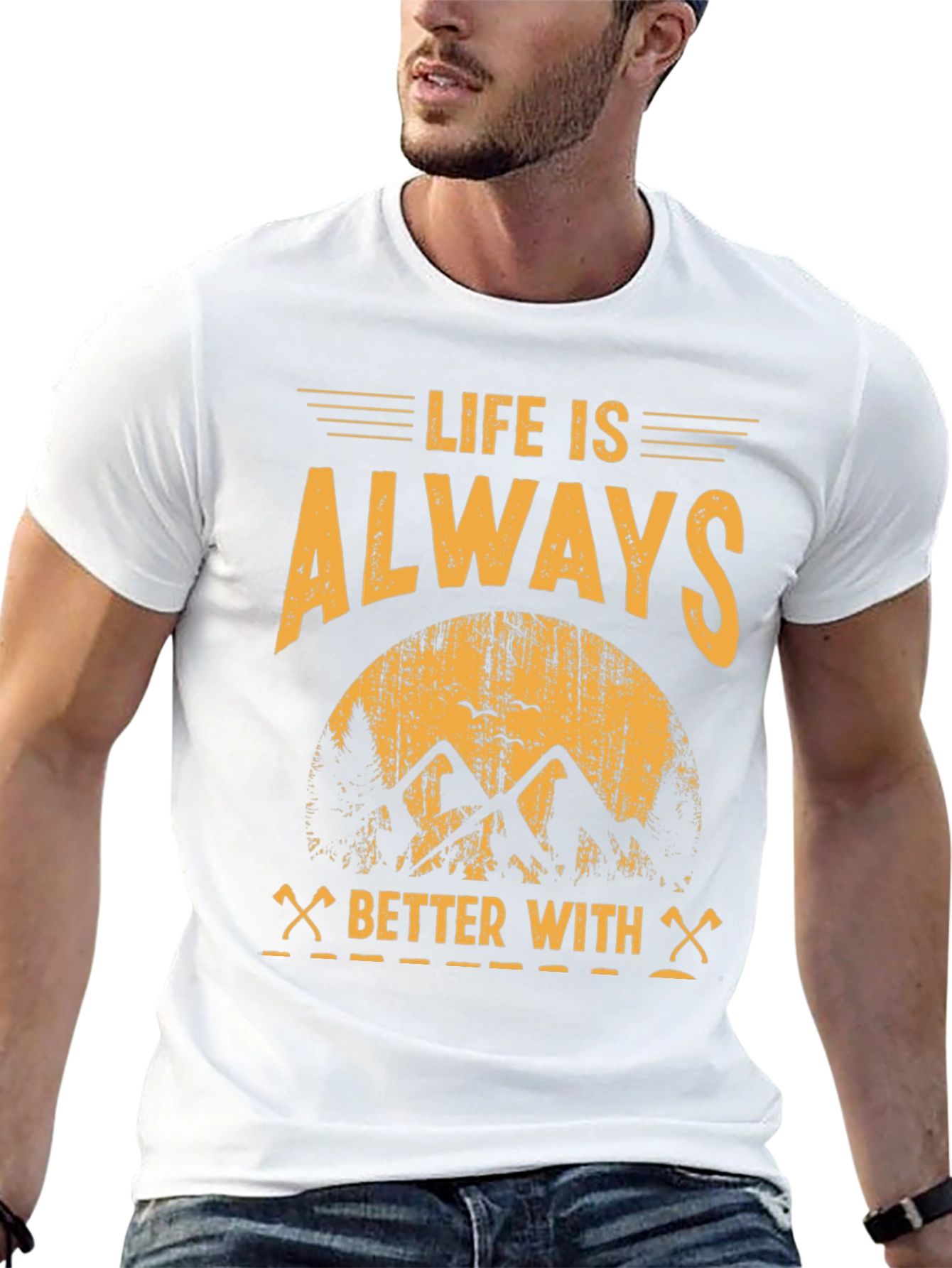 Life is Always Better With T-Shirt - Adventure Tee