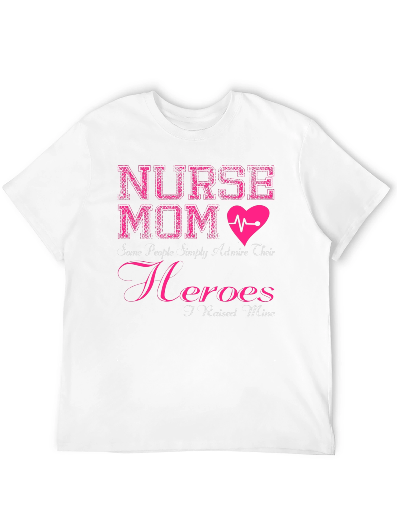 Nurse Mom T-Shirt - Hero Mothers Day Gift
