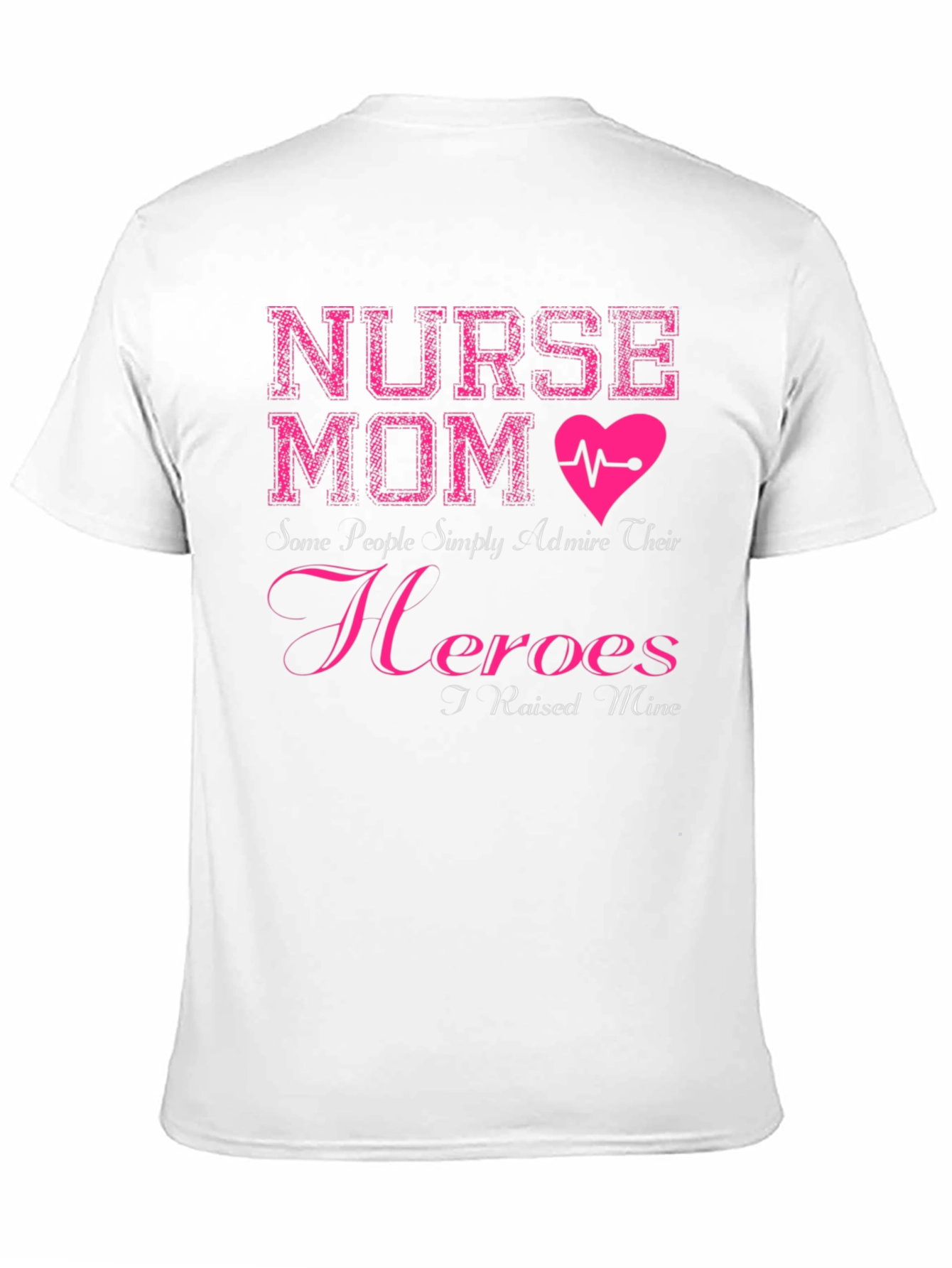 Nurse Mom T-Shirt - Hero Mothers Day Gift