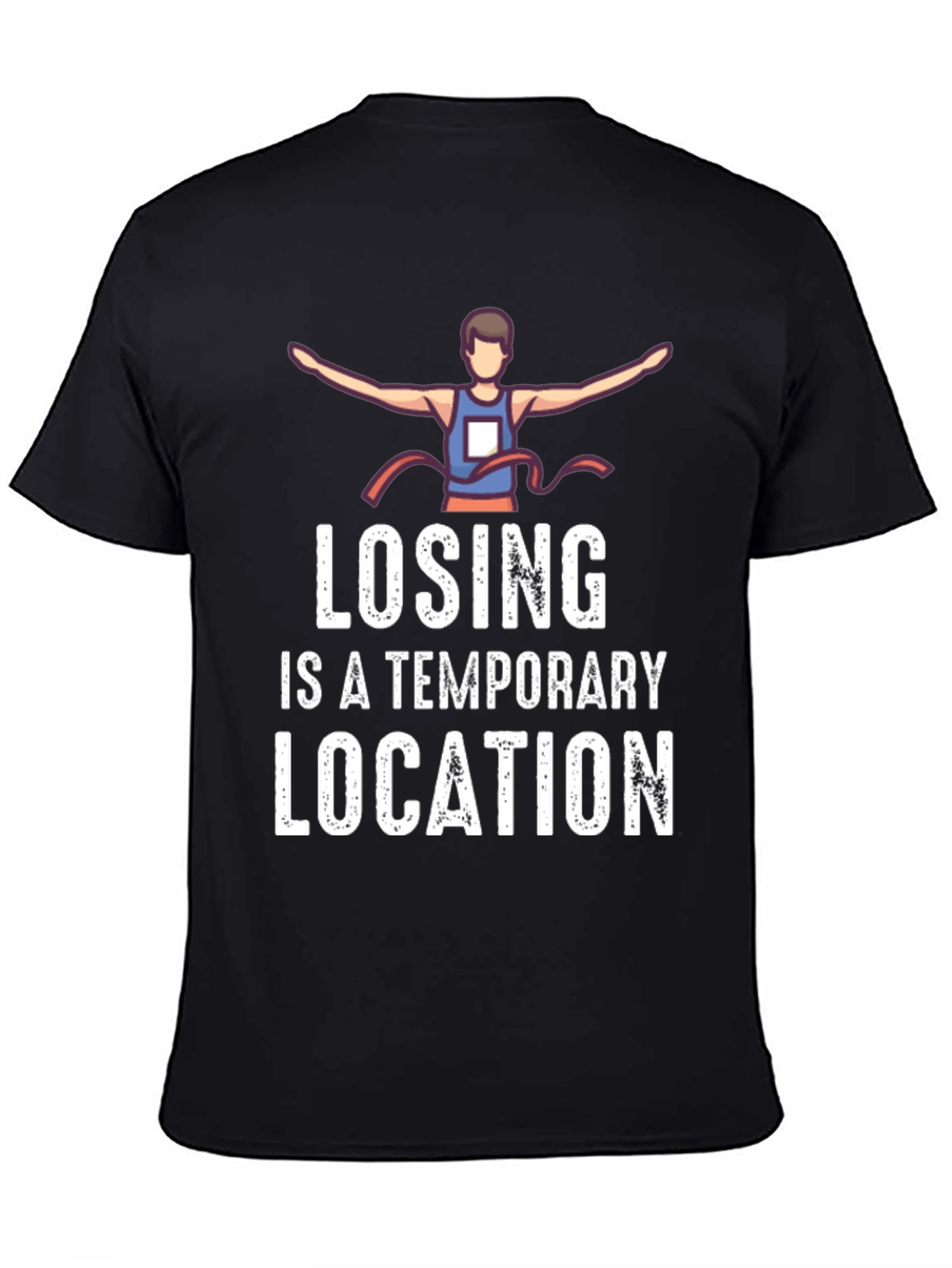 Losing is a Temporary Location Graphic Tee