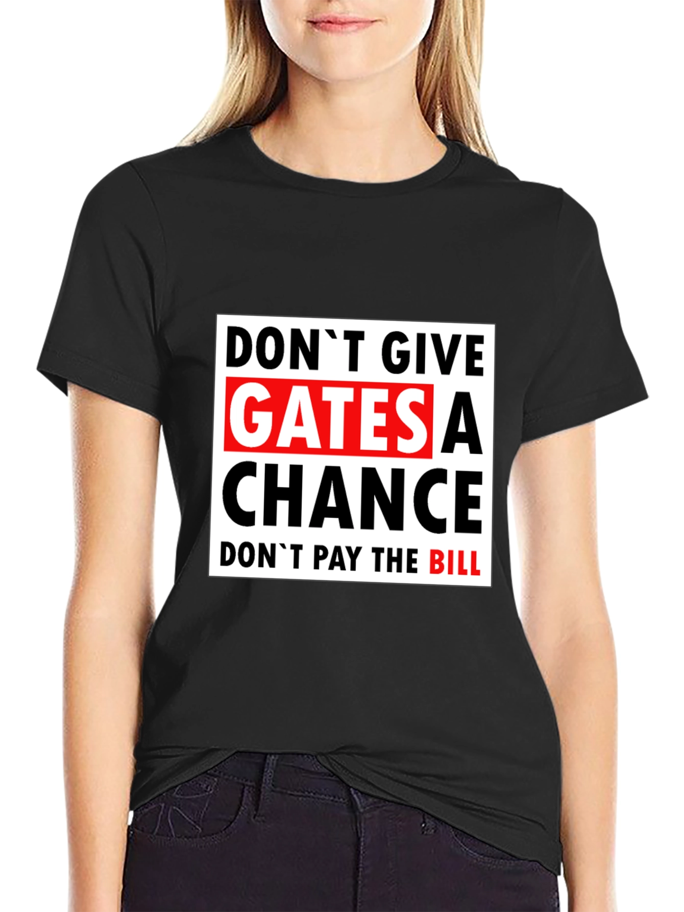 Dont Give Gates A Chance Black T-Shirt