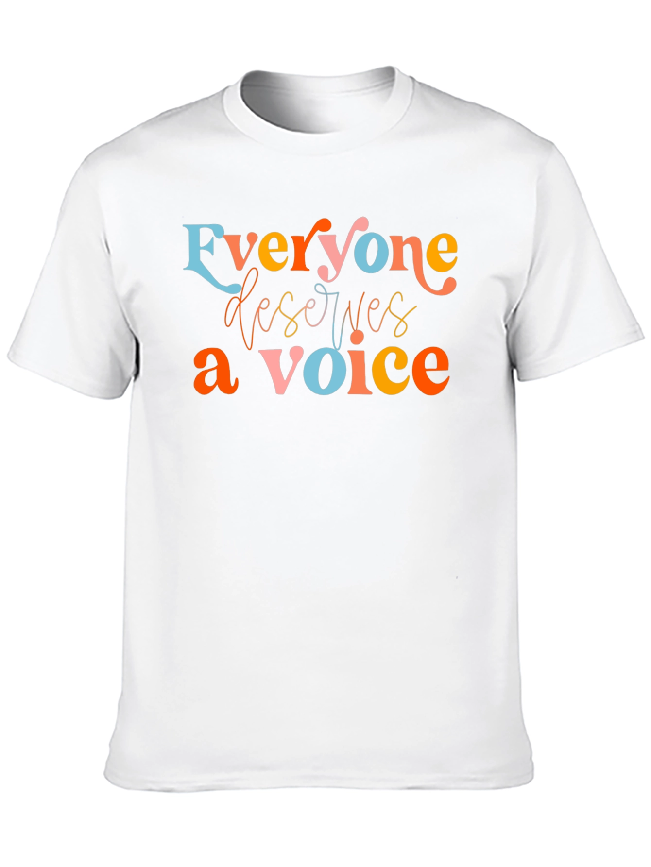 Everyone Deserves a Voice Graphic Tee