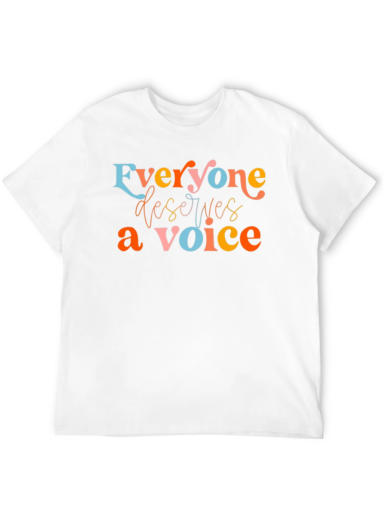 Everyone Deserves a Voice Graphic Tee