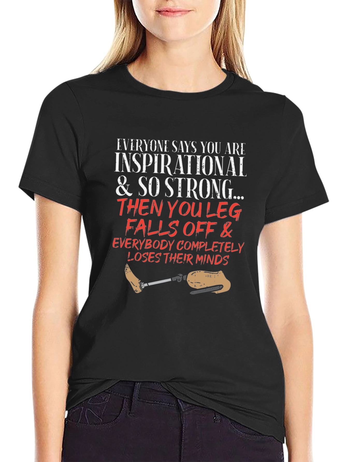 Inspirational Leg Falls Off Funny T-Shirt