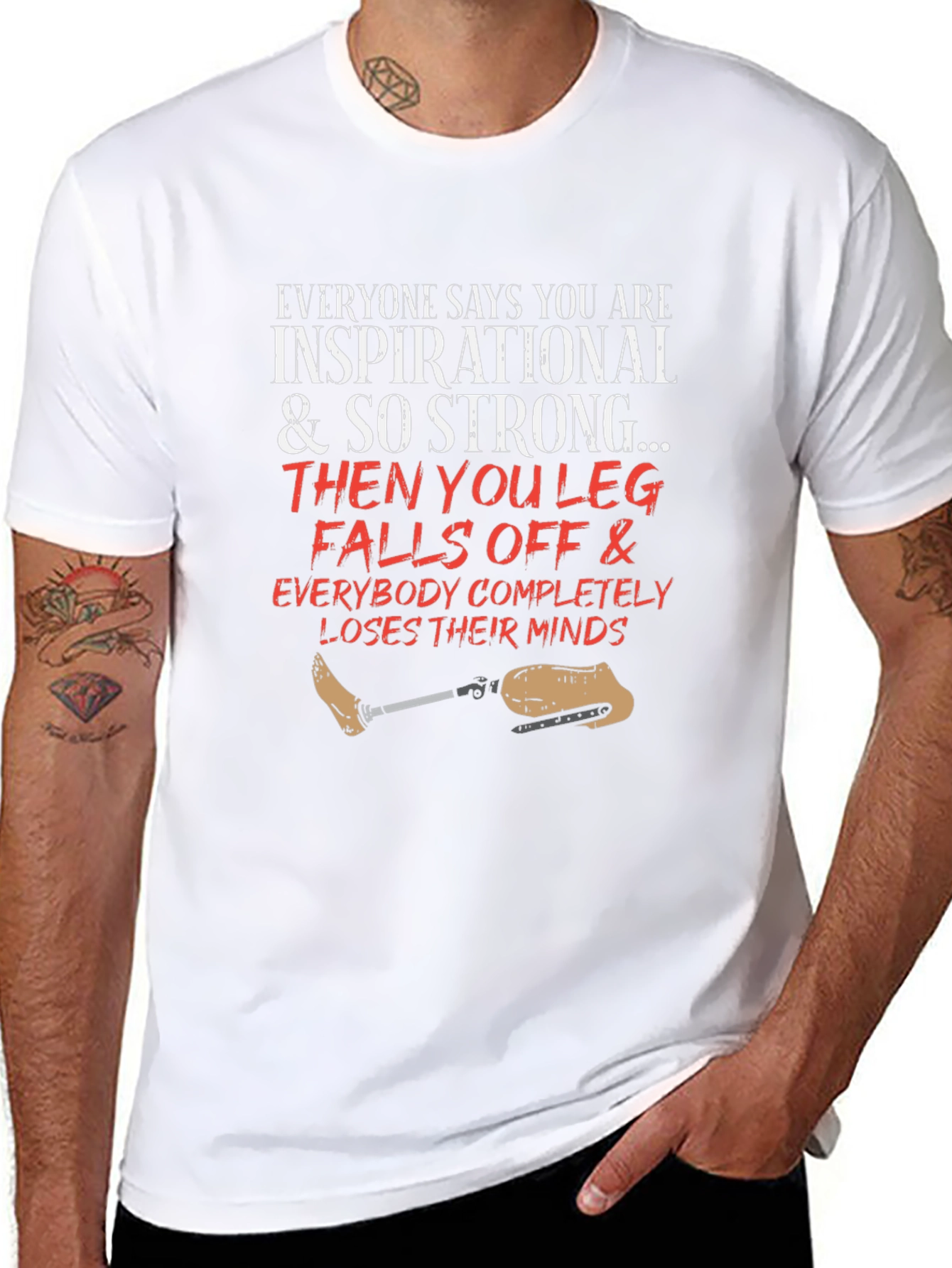 Inspirational Leg Falls Off Funny T-Shirt