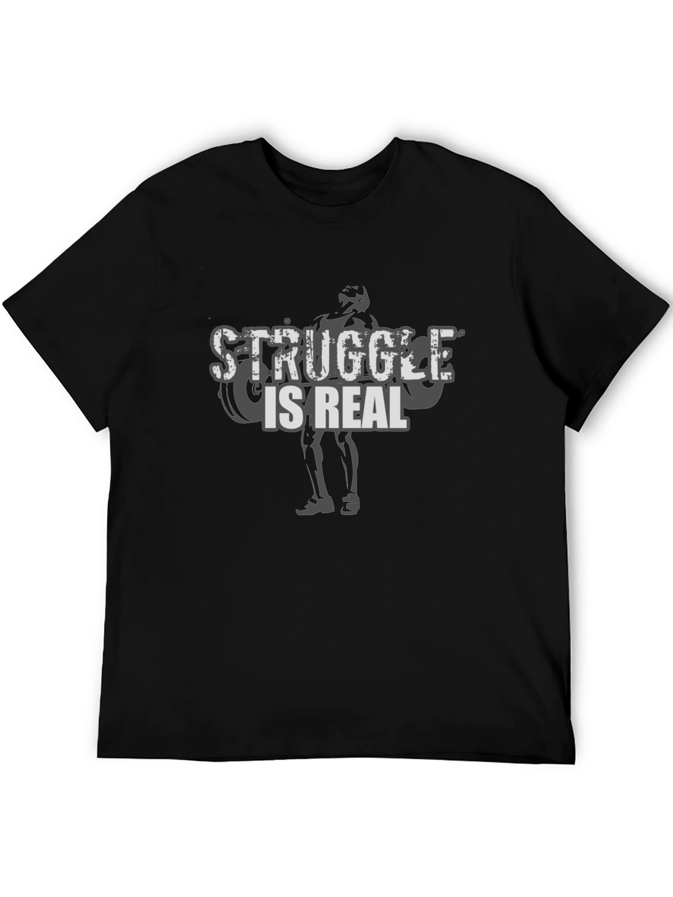 Struggle Is Real Mens Graphic Tee