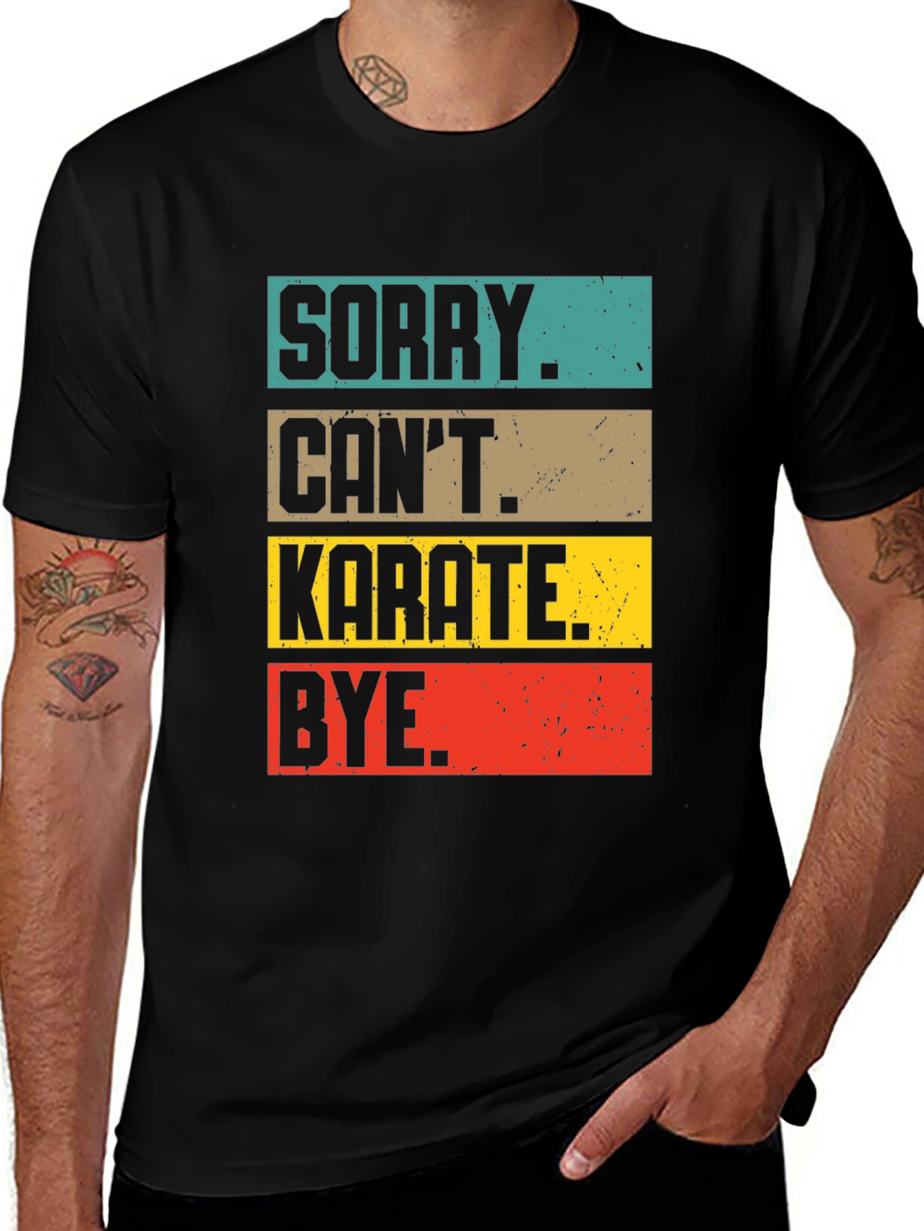 Sorry Cant Karate Bye T-Shirt