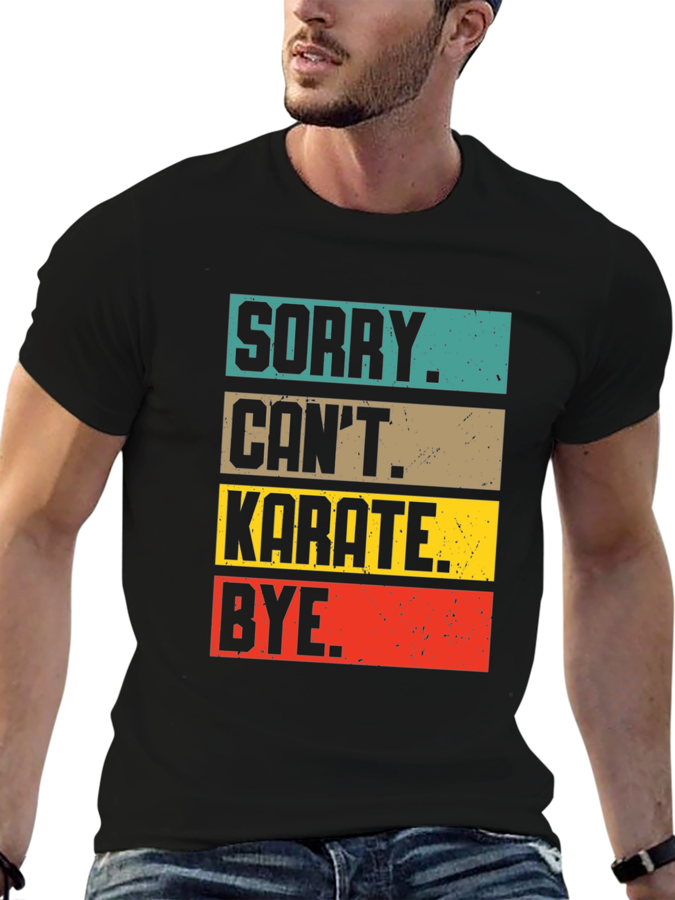 Sorry Cant Karate Bye T-Shirt
