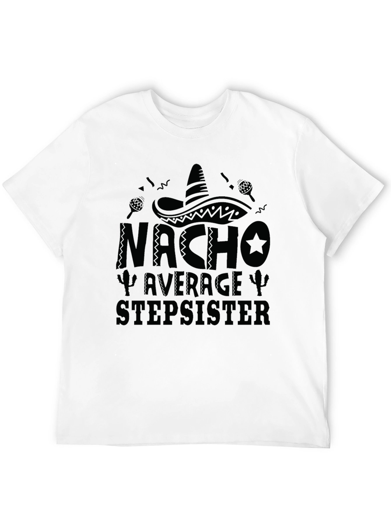 Nacho Average Stepsister Black Graphic T-Shirt