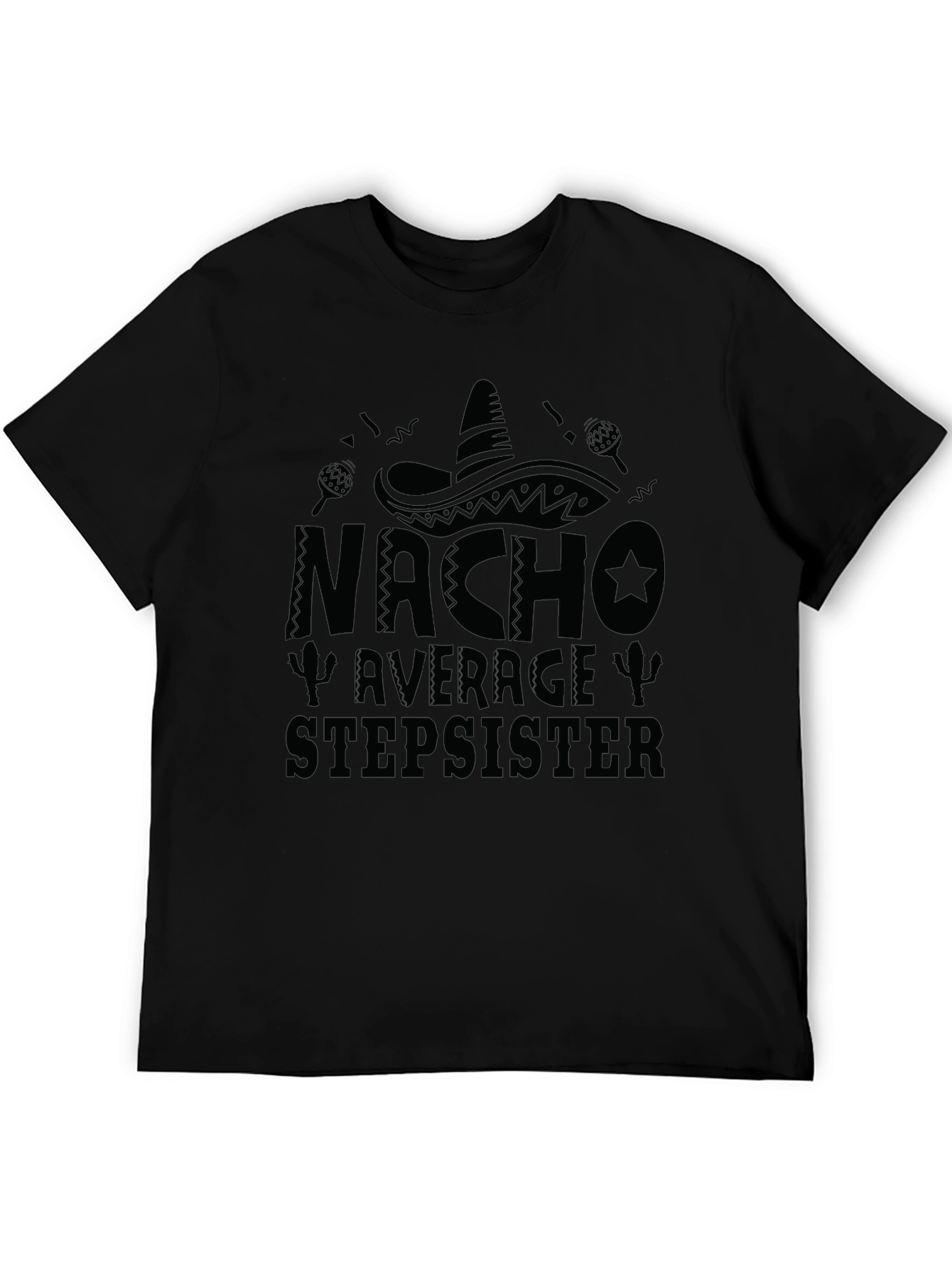 Nacho Average Stepsister Black Graphic T-Shirt